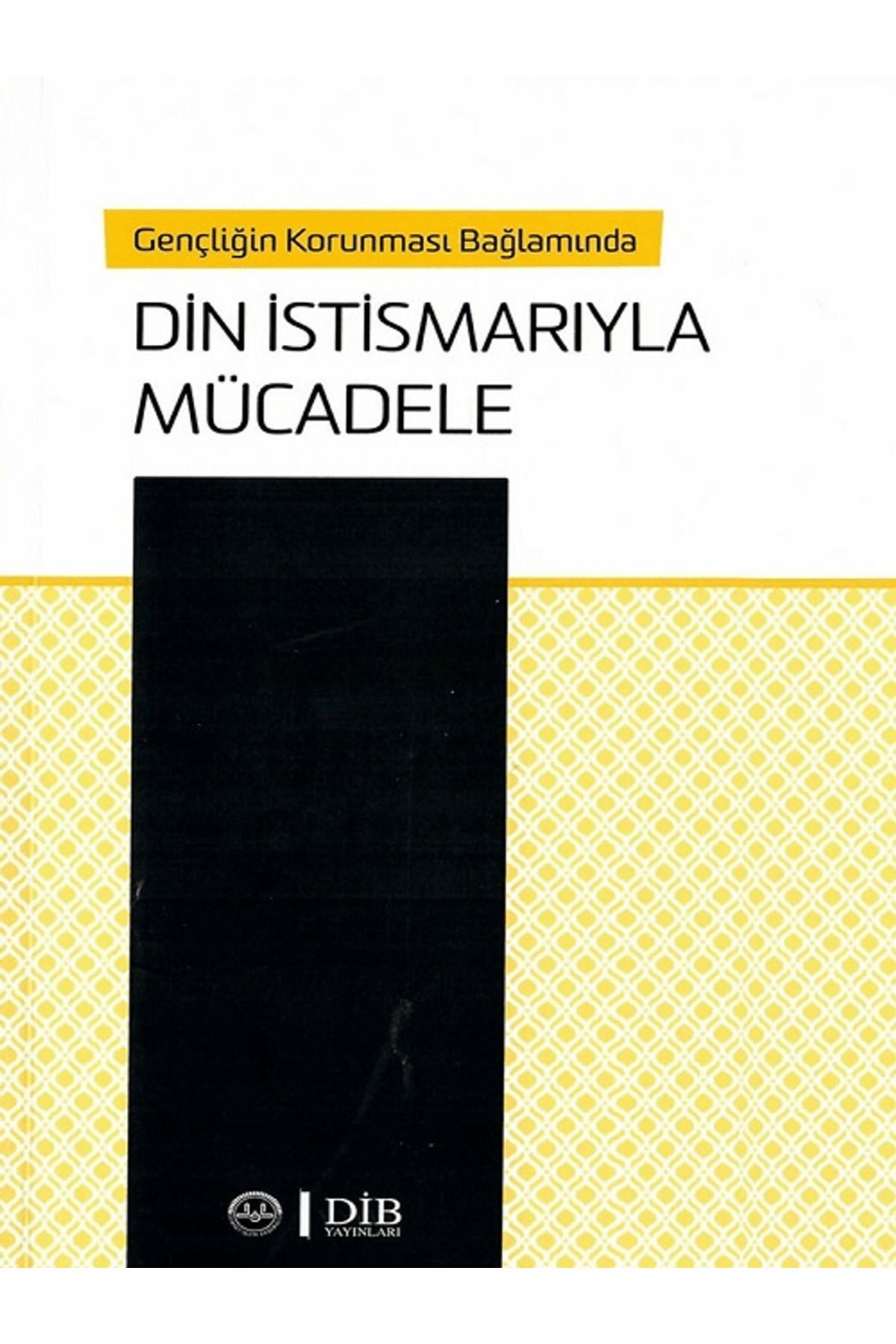 Diyanet İşleri Başkanlığı Gençliğin Korunması Bağlamında Din İstismarıyla Mücadele