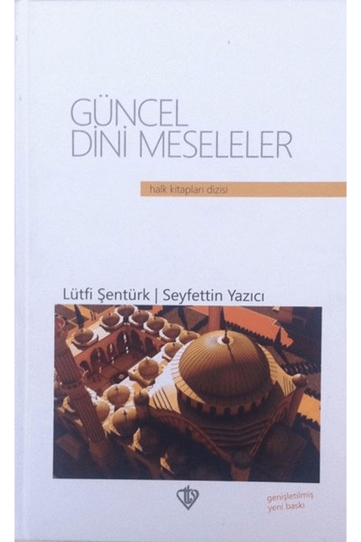 Türkiye Diyanet Vakfı Yayınları Güncel Dini Meseleler (Ciltli)