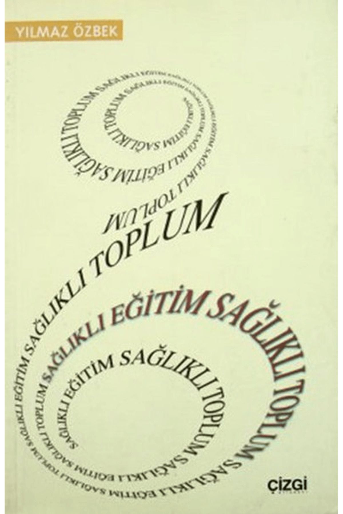 Çizgi Kitabevi Yayınları Sağlıklı Eğitim Sağlıklı Toplum