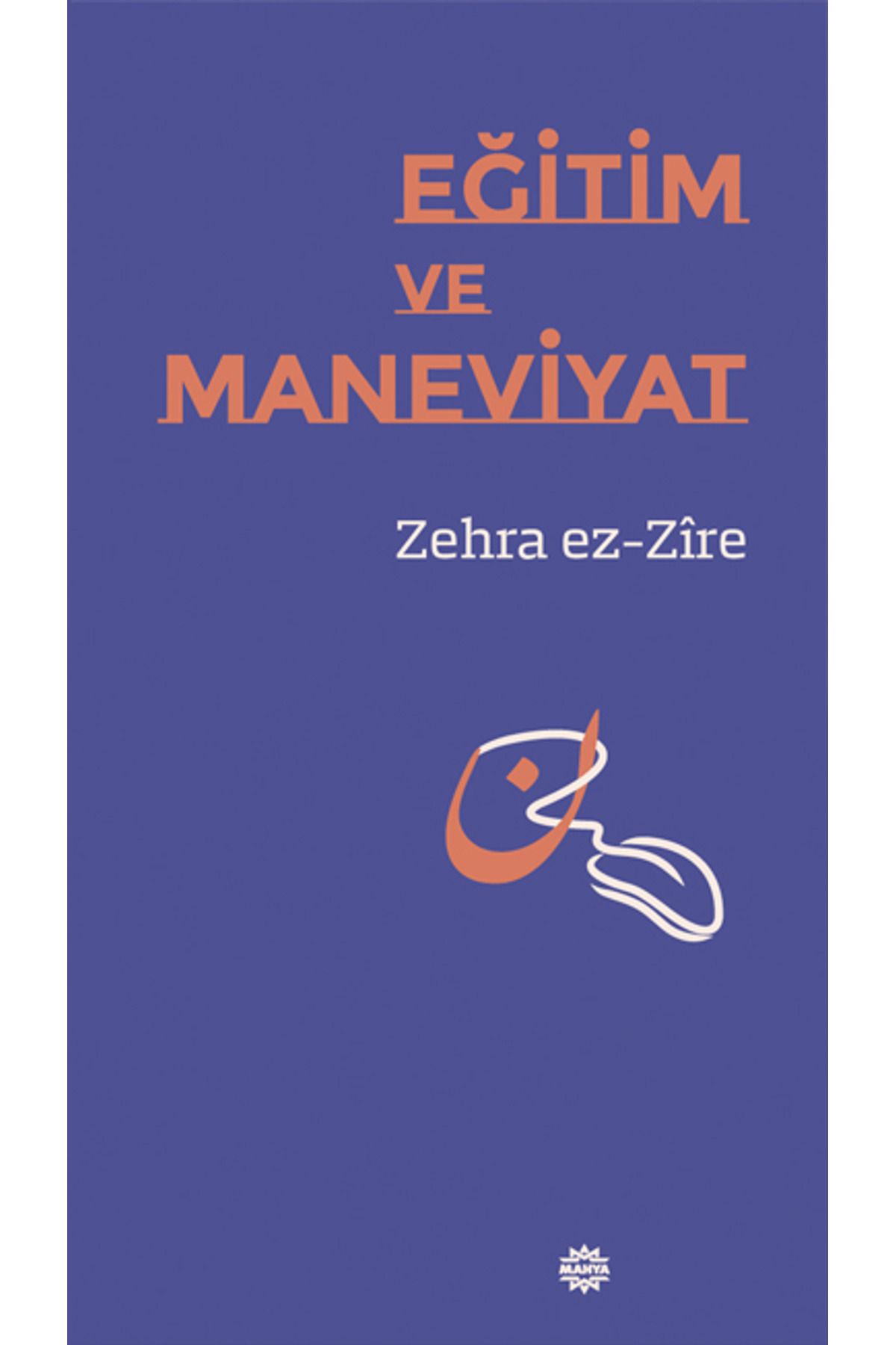 Mahya Yayınları Eğitim ve Maneviyat