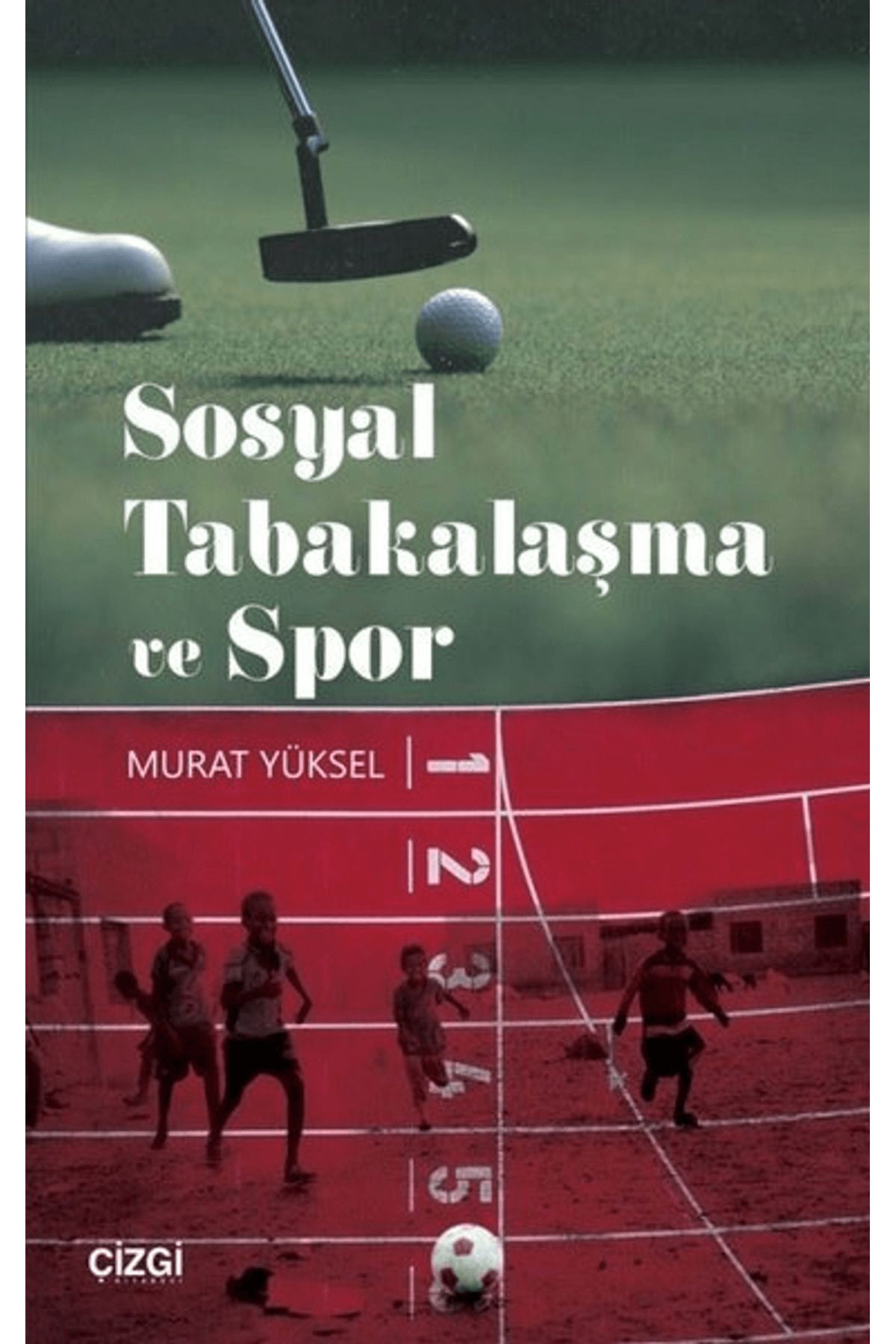 Çizgi Kitabevi Yayınları Sosyal Tabakalaşma ve Spor