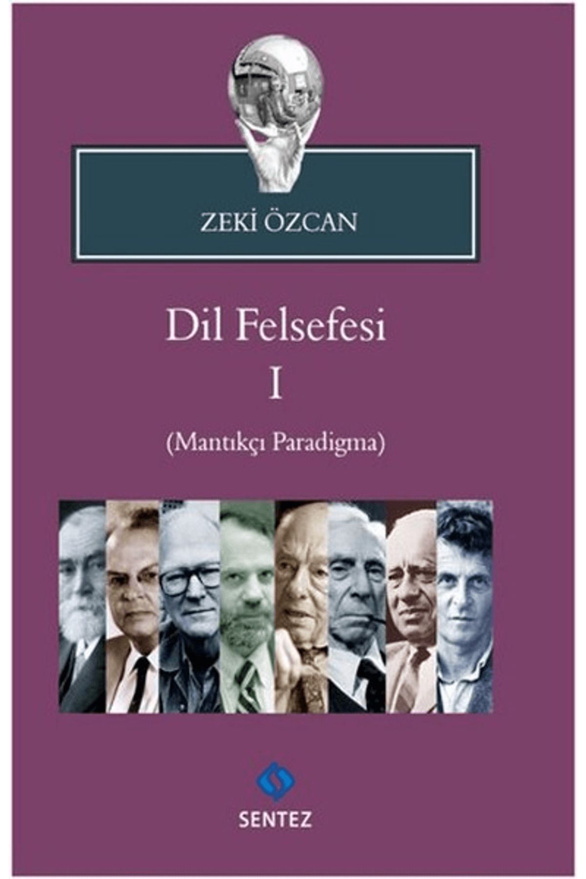 Sentez Yayınları Dil Felsefesi 1 - (Mantıkçı Paradigma)