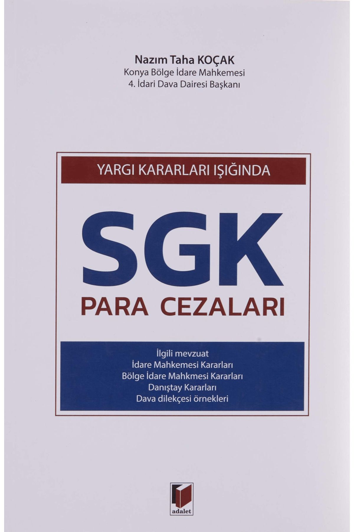 Adalet Yayınevi Yargı Kararları Işığında SGK Para Cezaları
