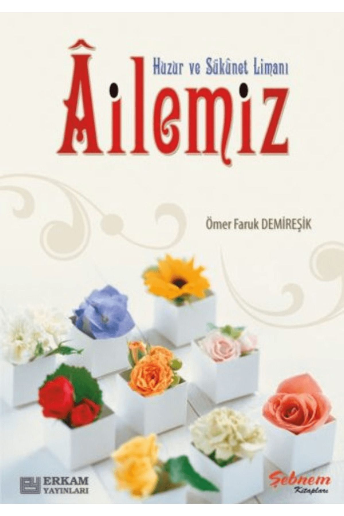 Erkam Yayınları Huzur ve Sükunet Limanı Ailemiz