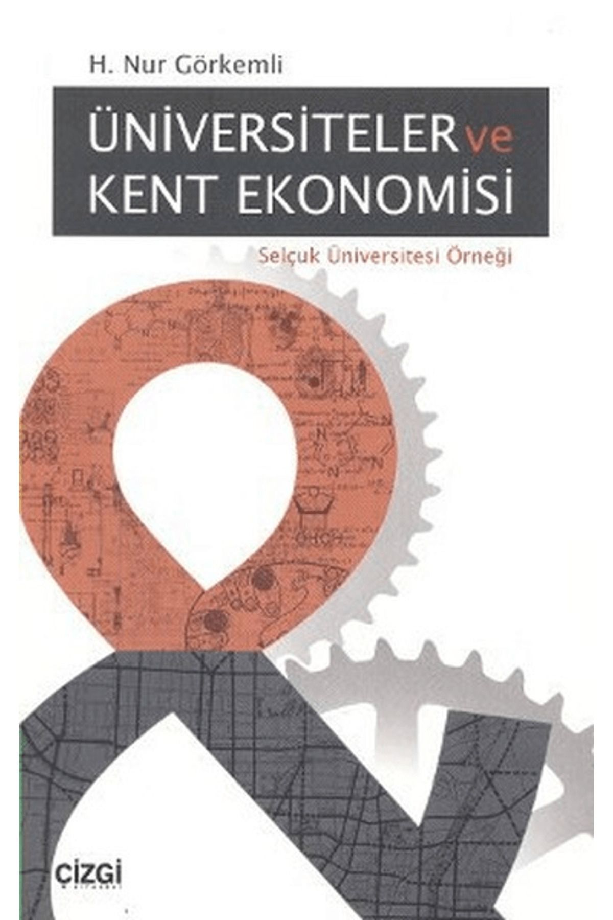 Çizgi Kitabevi Yayınları Üniversiteler ve Kent Ekonomisi