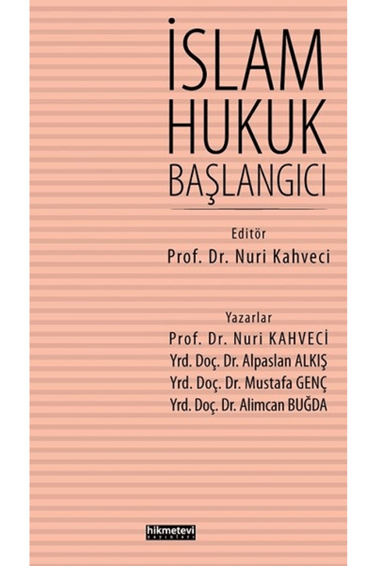 Hikmetevi Yayınları İslam Hukuk Başlangıcı