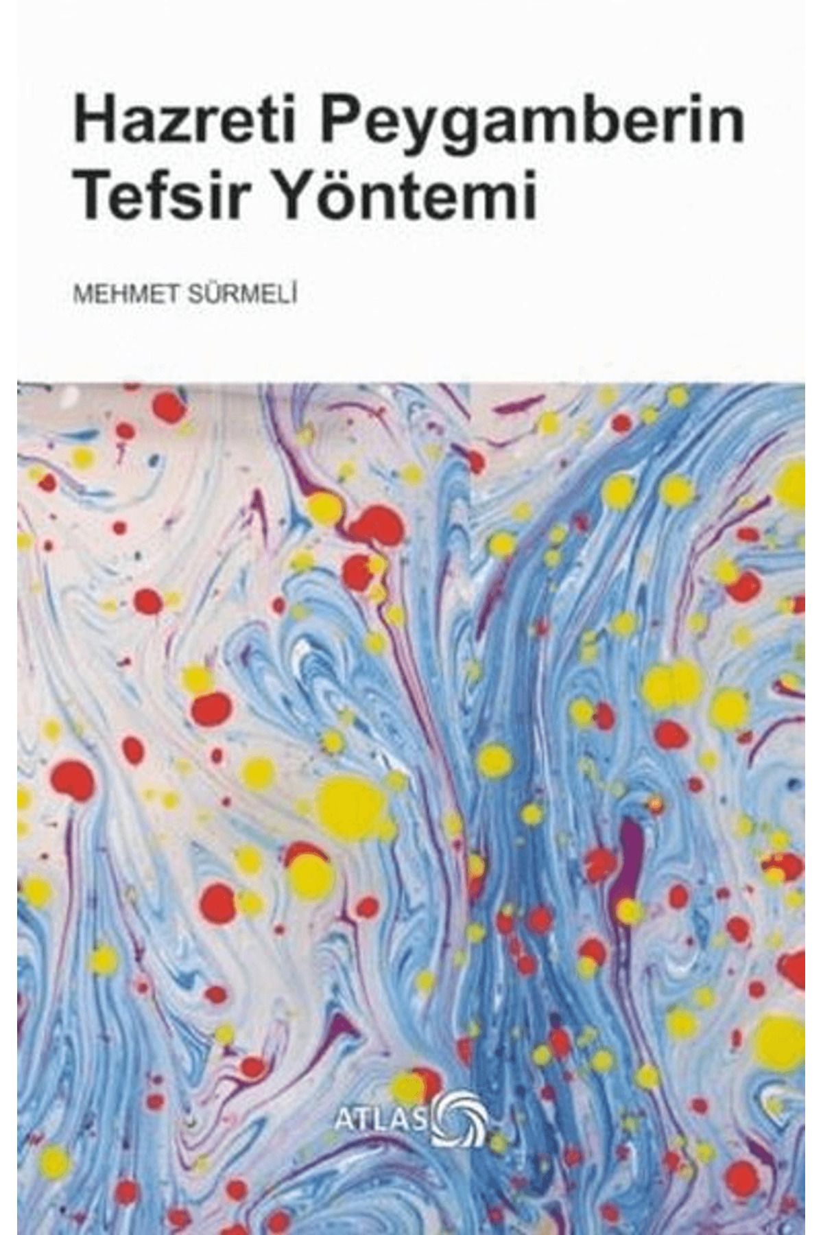 Atlas Kitap Hazreti Peygamberin Tefsir Yöntemi
