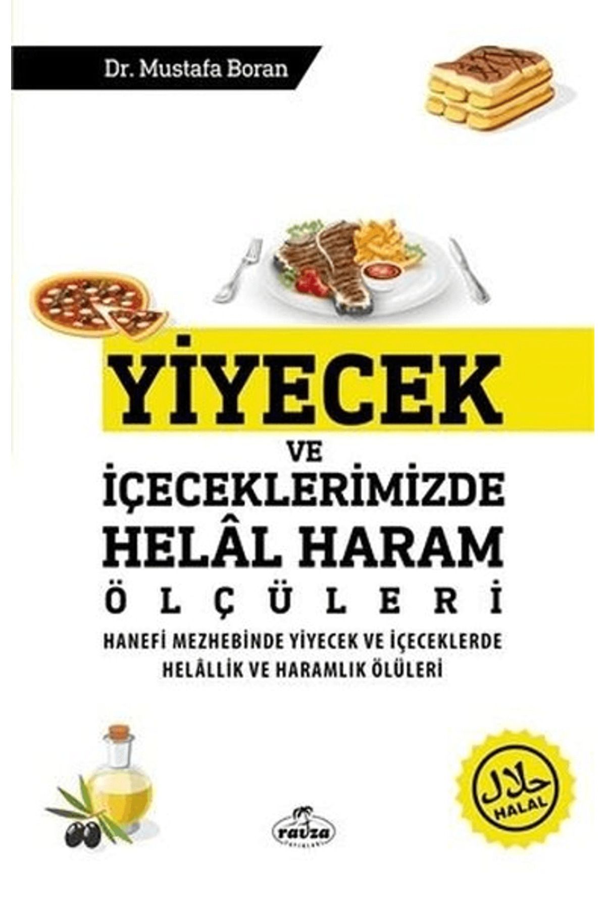 Ravza Yayınları Yiyecek ve İçeceklerimizde Helal Haram Ölçüleri
