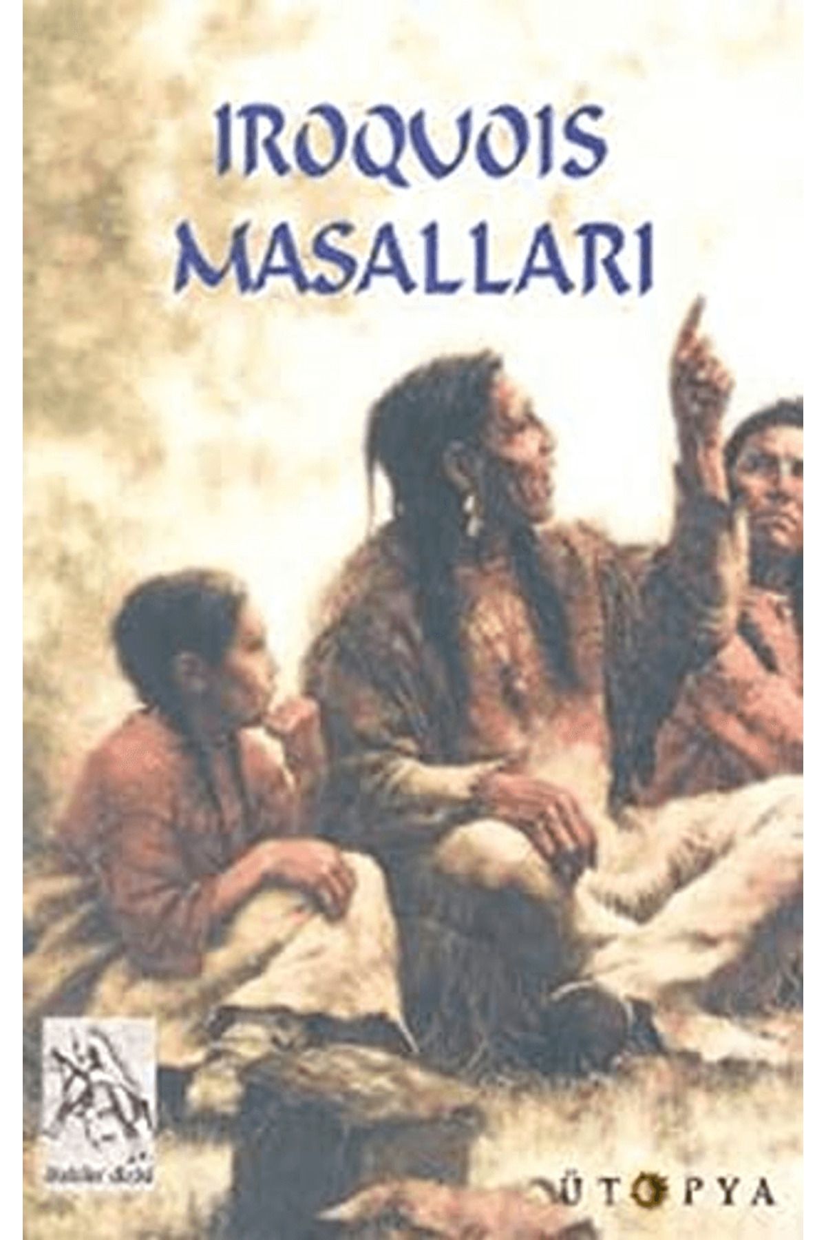 Ütopya Yayınevi Iroquois Masalları