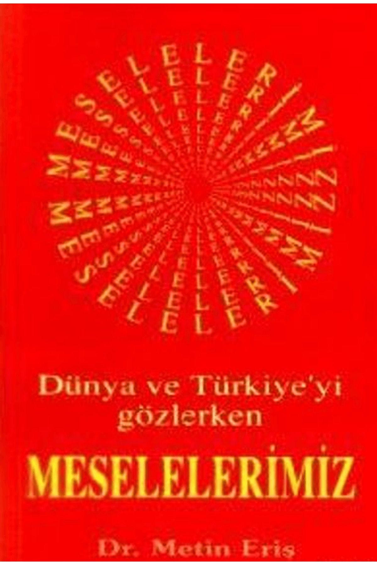 Boğaziçi Yayınları Dünya ve Türkiye’yi Gözlerken Meselelerimiz