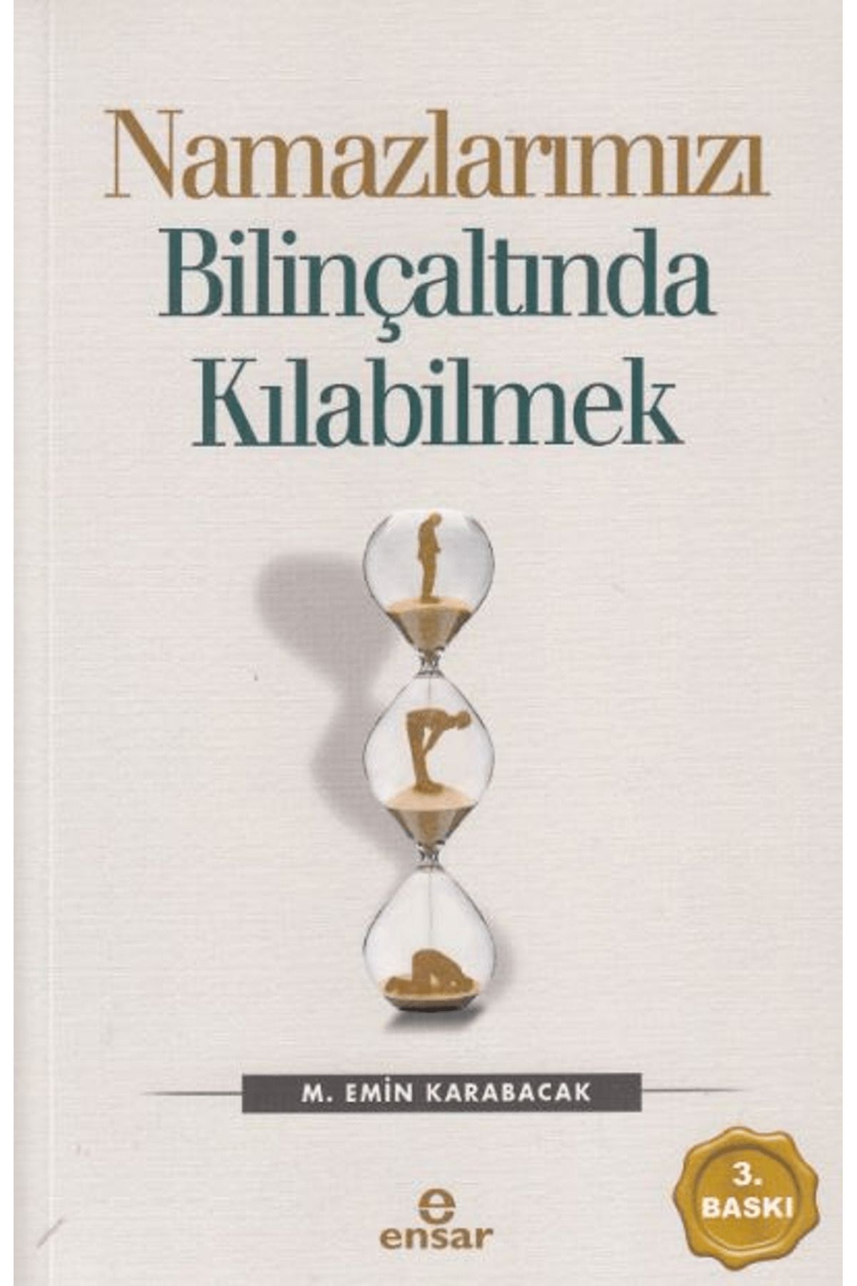 Ensar Neşriyat Namazlarımızı Bilinçaltında Kılabilmek