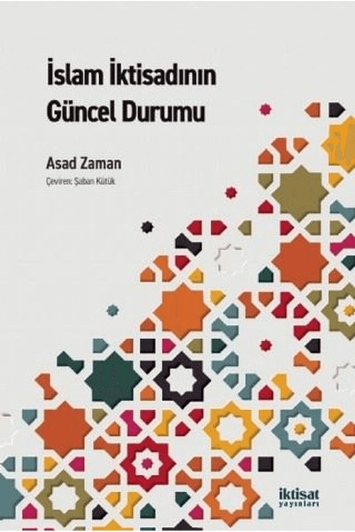İktisat Yayınları İslam İktisadının Güncel Durumu