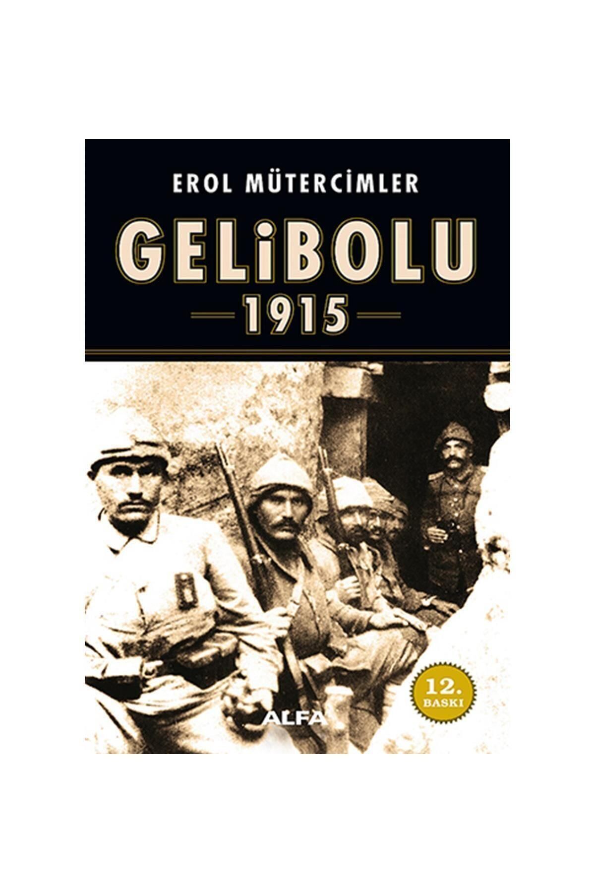 Literatürk Academia Gelibolu 1915 - Erol Mütercimler (2005 Basım)