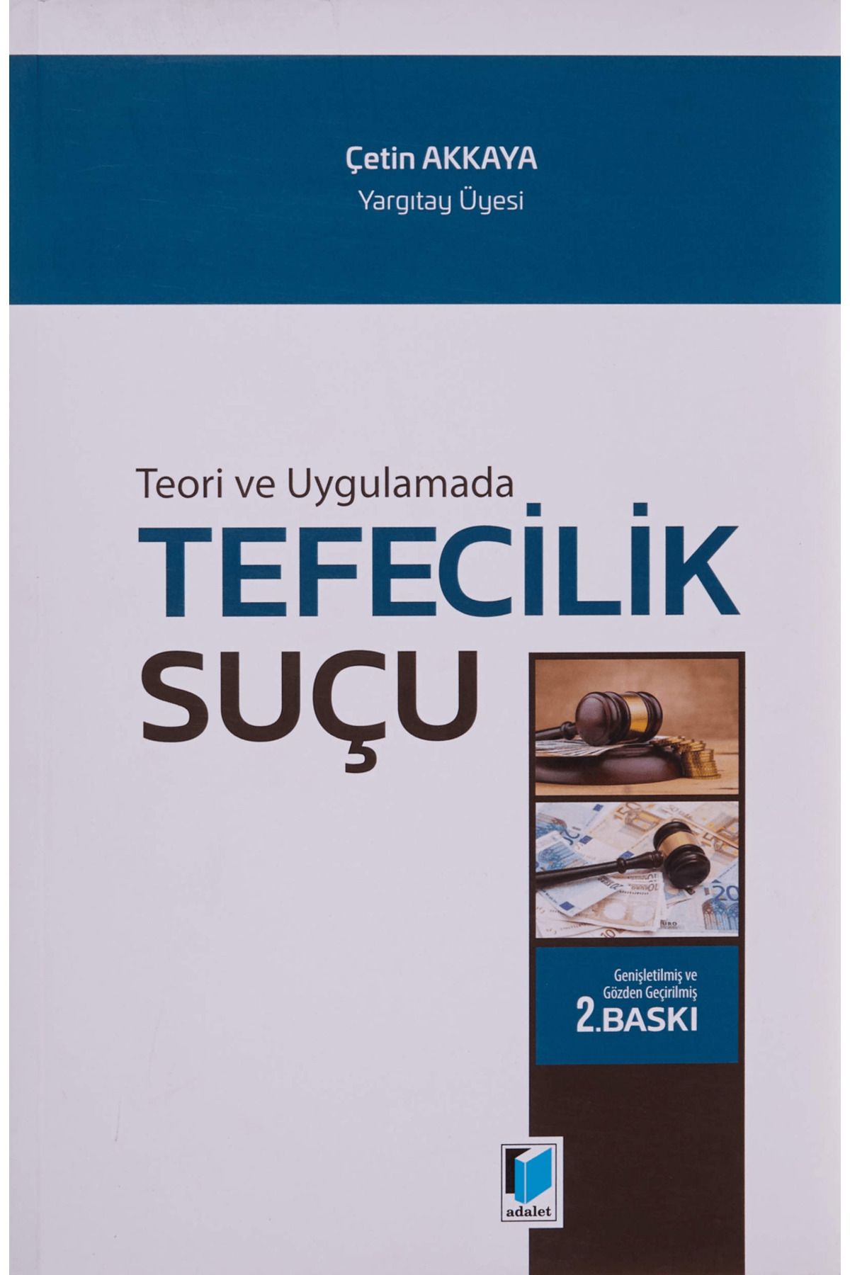 Adalet Yayınevi Teori ve Uygulamada Tefecilik Suçu