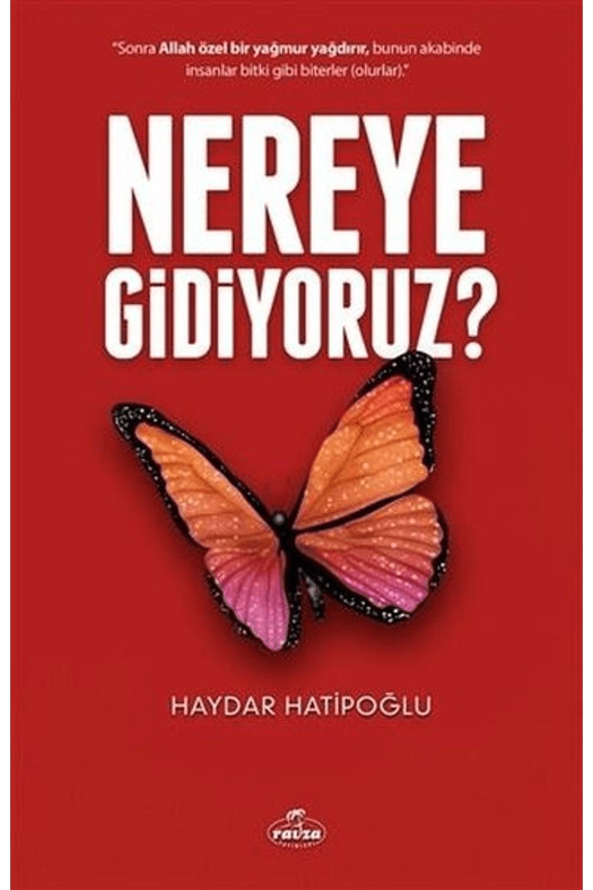 Ravza Yayınları Nereye Gidiyoruz ?
