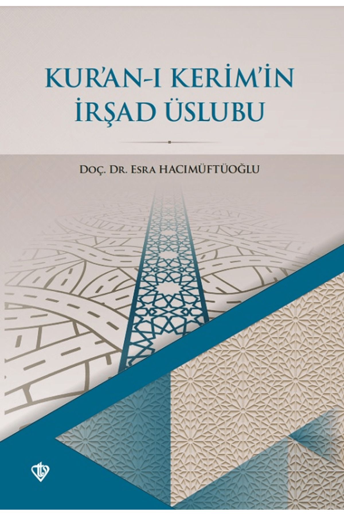 Türkiye Diyanet Vakfı Yayınları Kur’an-ı Kerim’in İrşad Üslubu