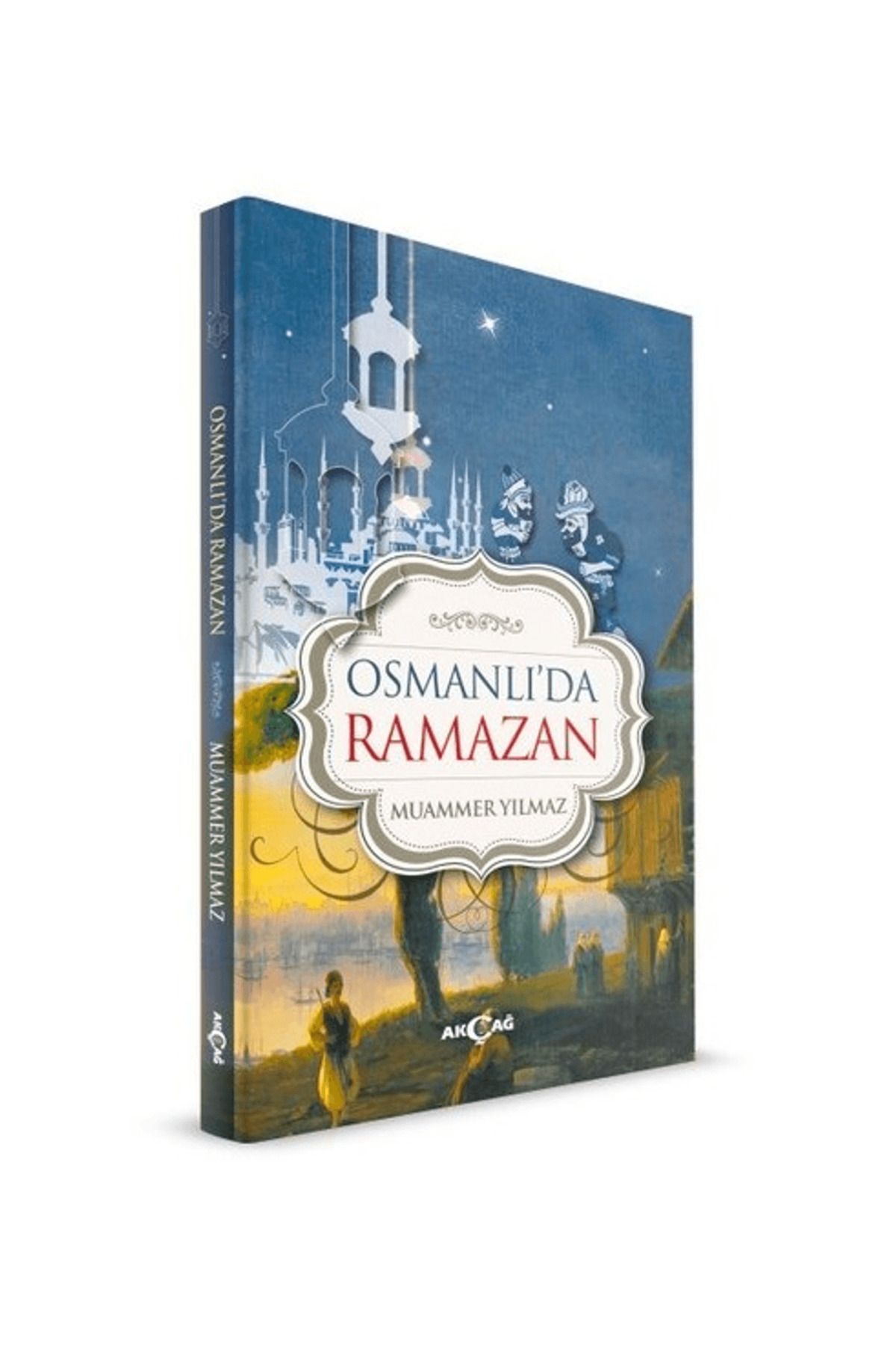 Akçağ Yayınları Osmanlı'da Ramazan