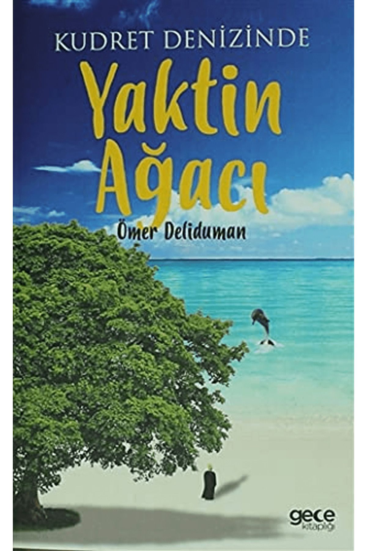 Gece Kitaplığı Kudret Denizinde Yaktin Ağacı
