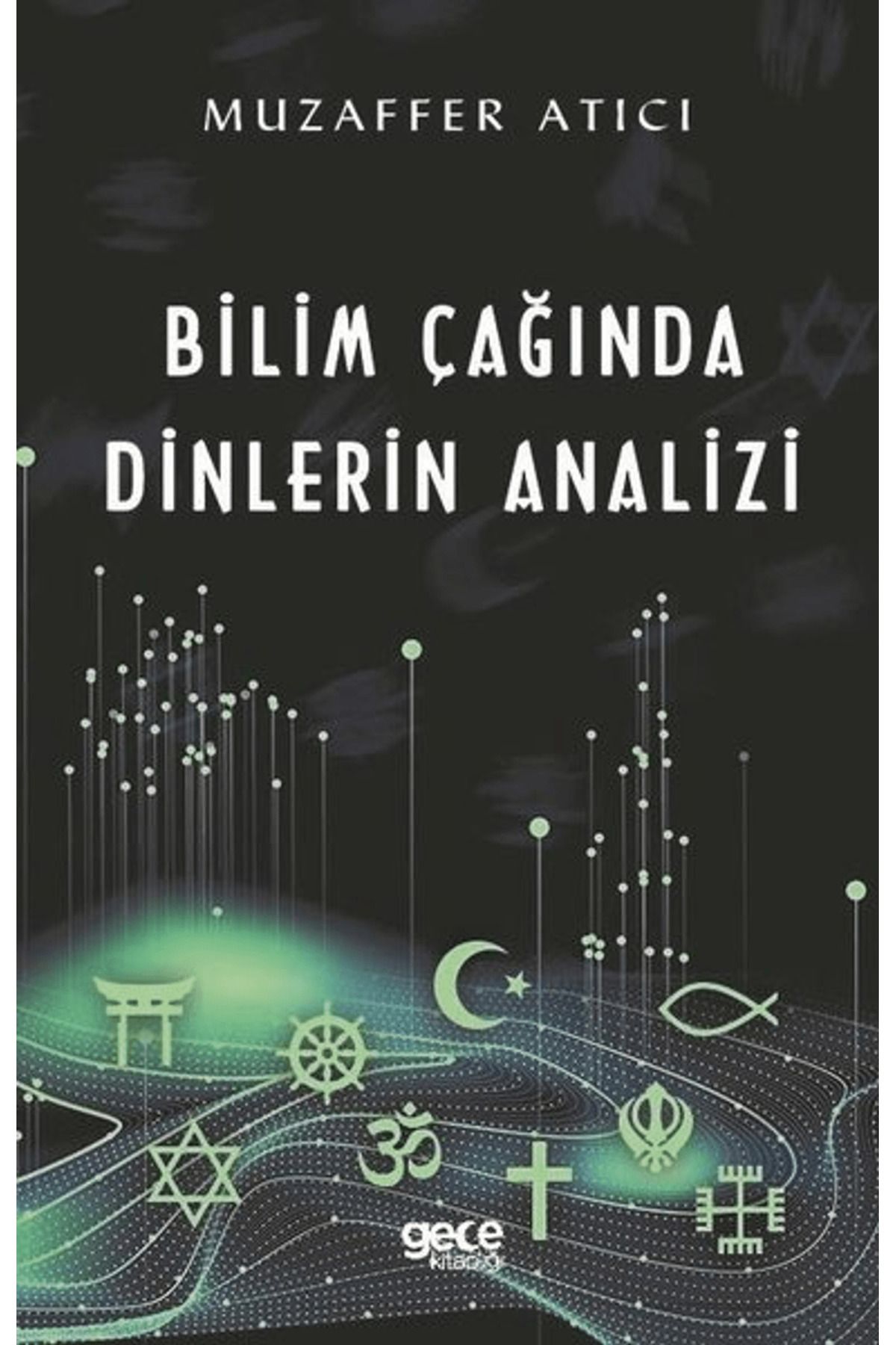 Gece Kitaplığı Bilim Çağında Dinlerin Analizi