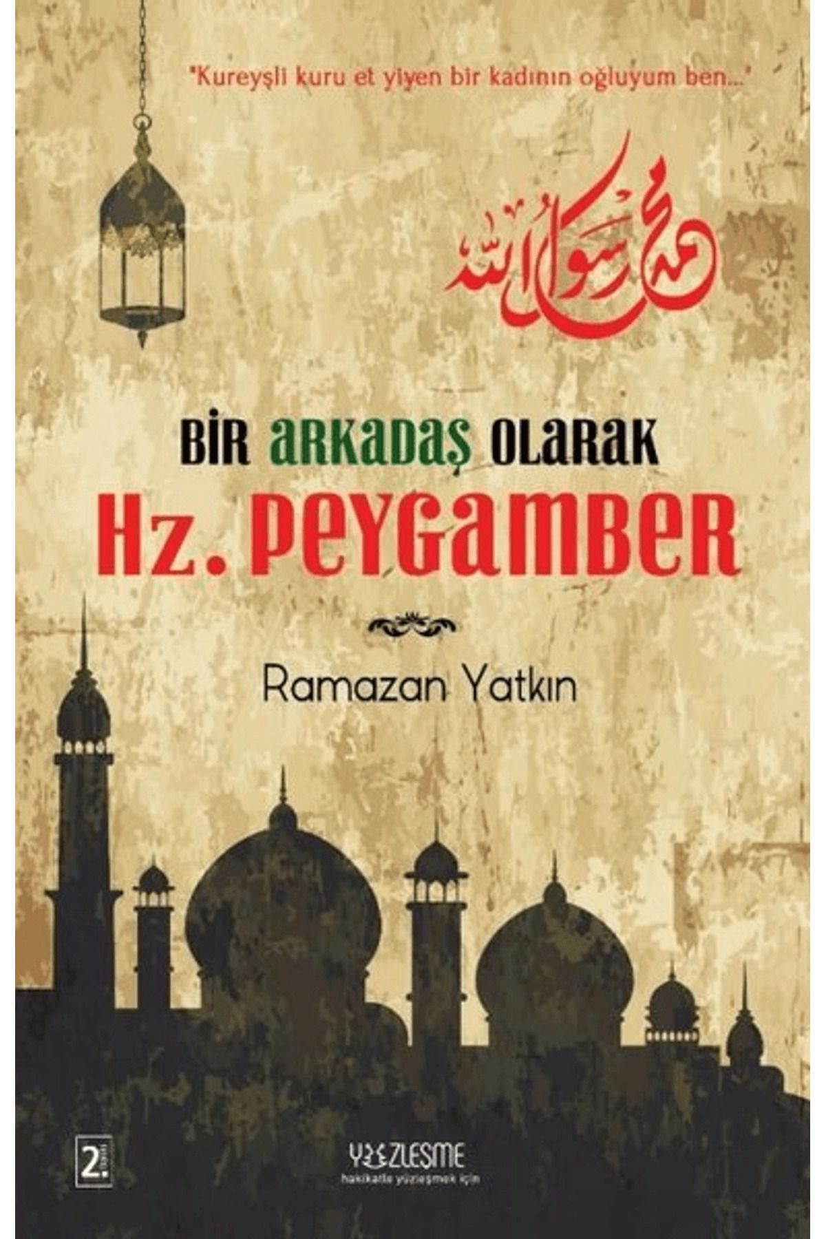 Yüzleşme Yayınları Bir Arkadaş Olarak Hz. Peygamber