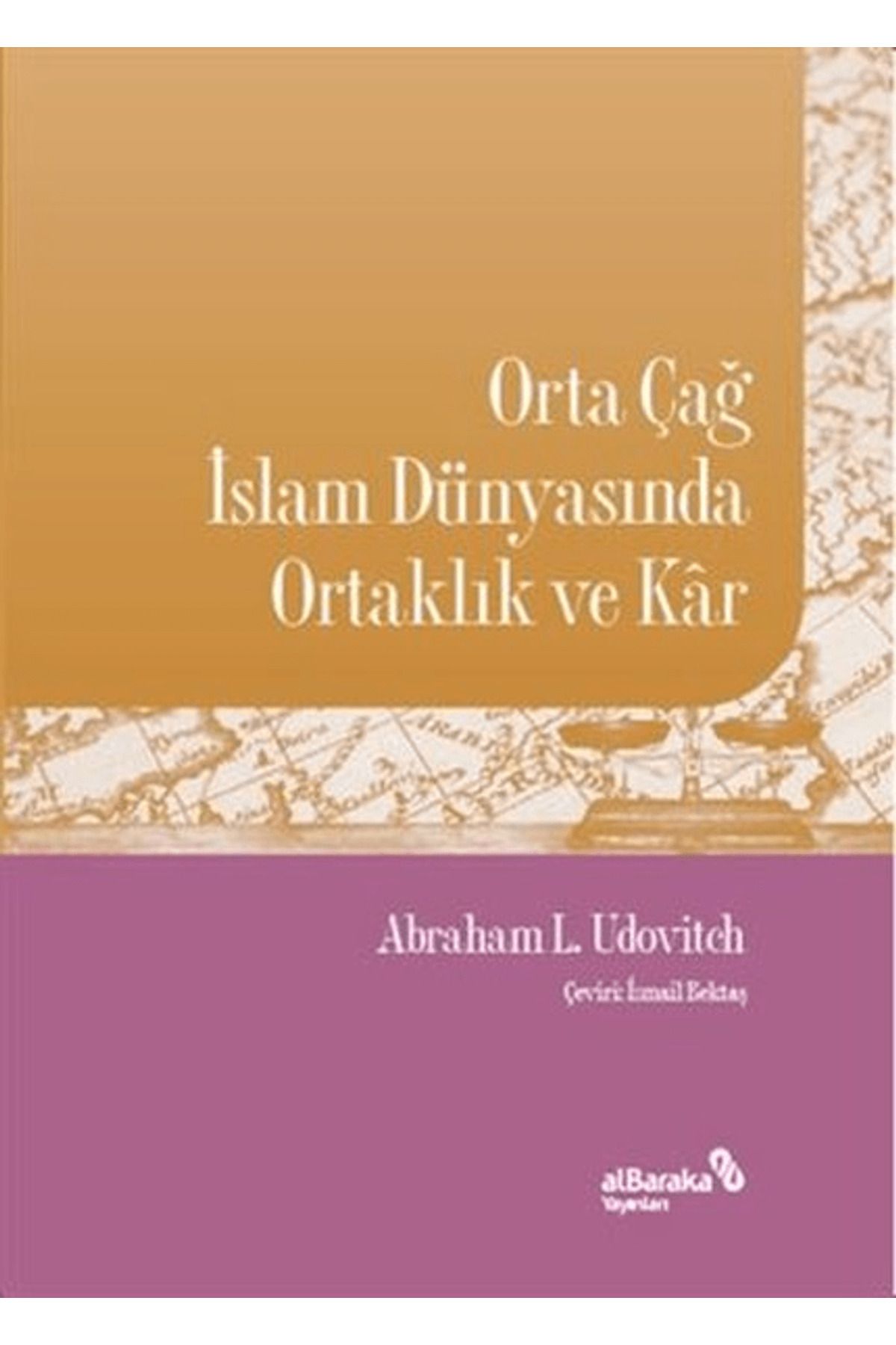 Albaraka Yayınları Orta Çağ İslam Dünyasında Ortaklık ve Kar