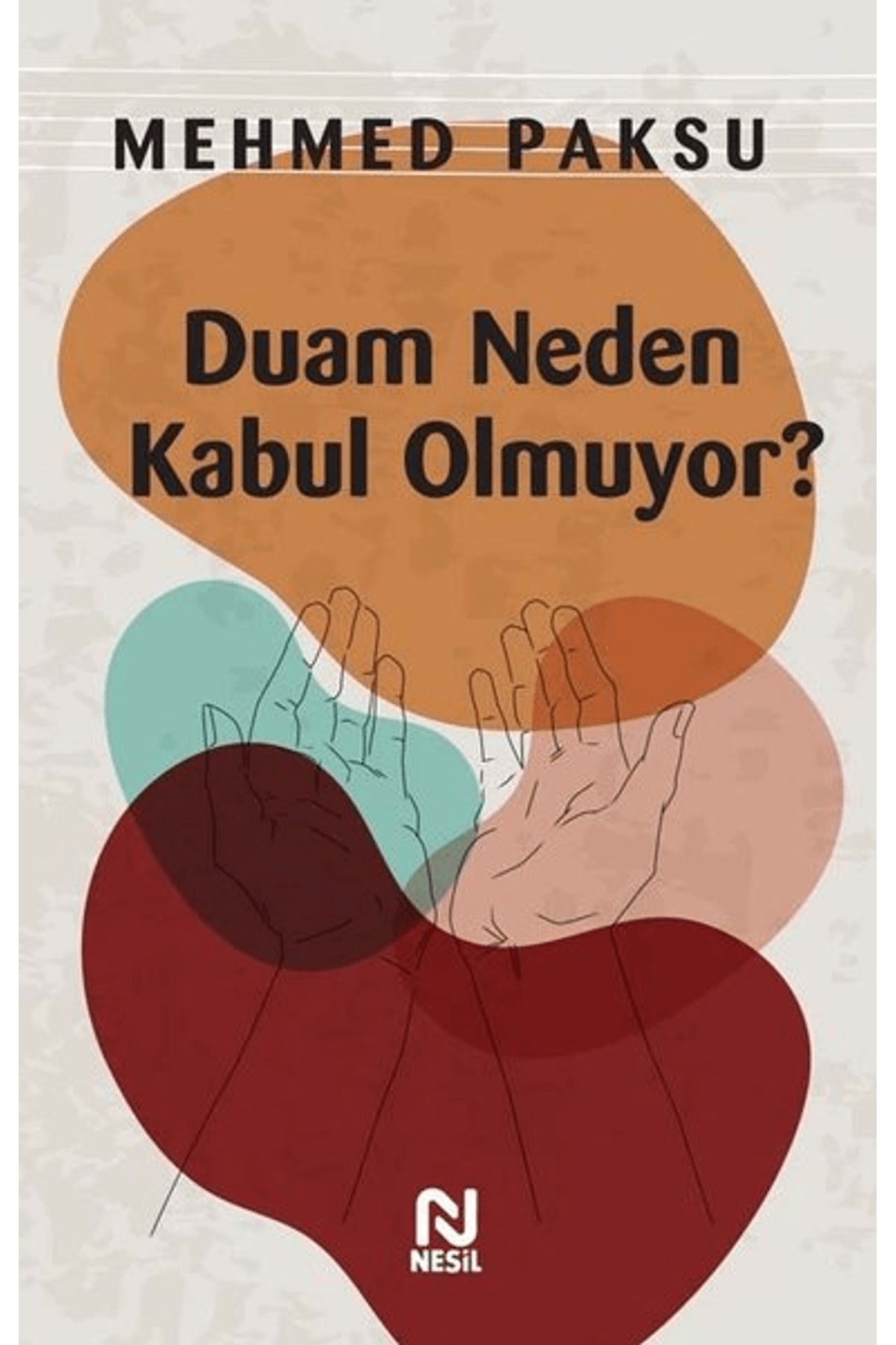 Nesil Yayınları Duam Neden Kabul Olmuyor?