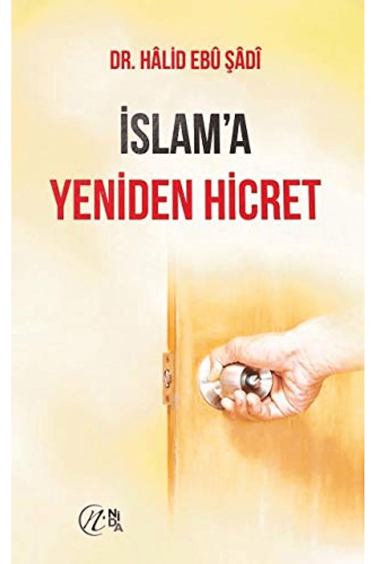 Nida Yayıncılık İslam'a Yeniden Hicret