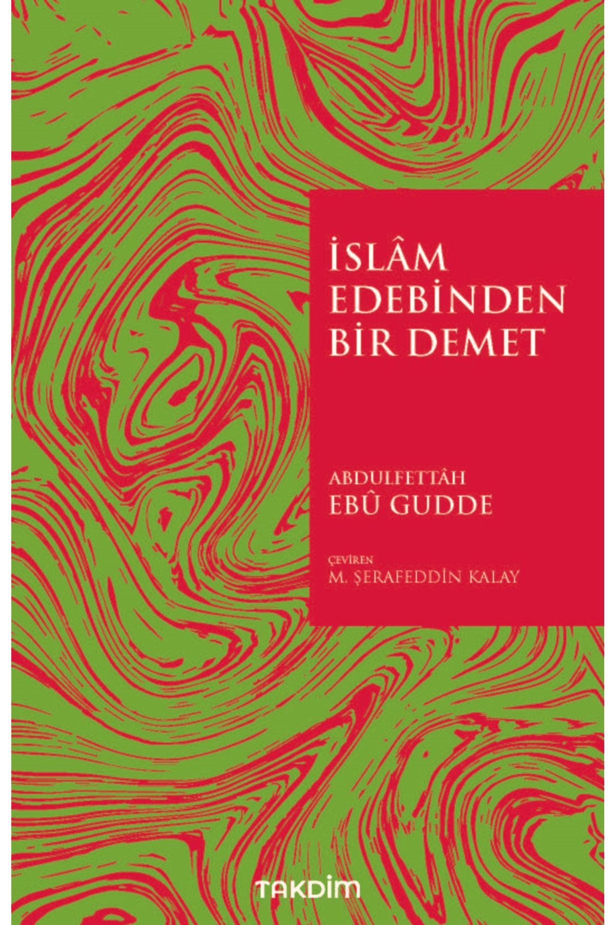Takdim İslam Edebinden Bir Demet