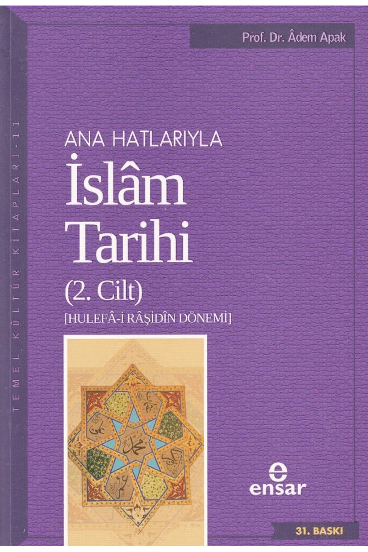 Ensar Neşriyat Ana Hatlarıyla İslam Tarihi (2. Cilt)