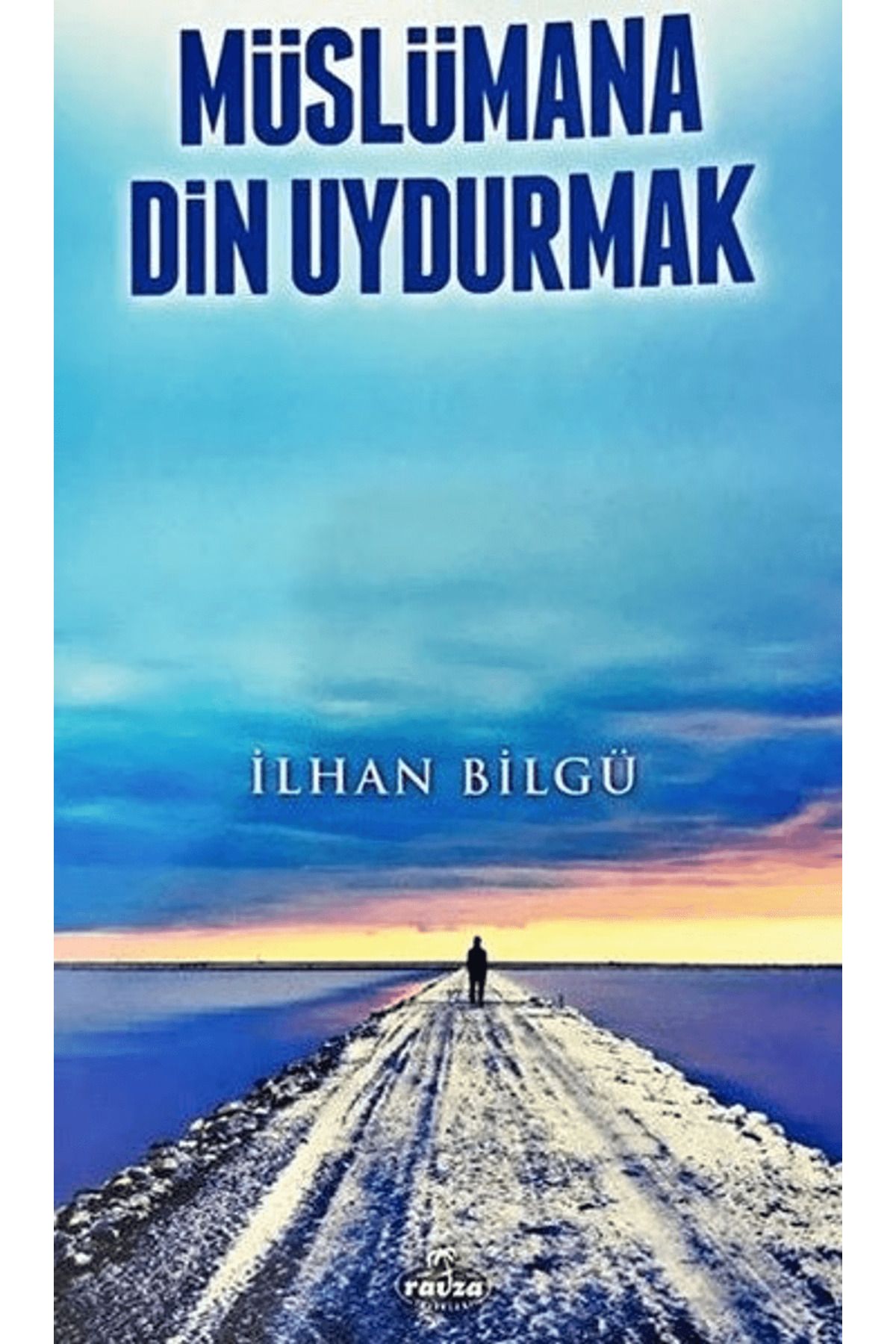 Ravza Yayınları Müslümana Din Uydurmak