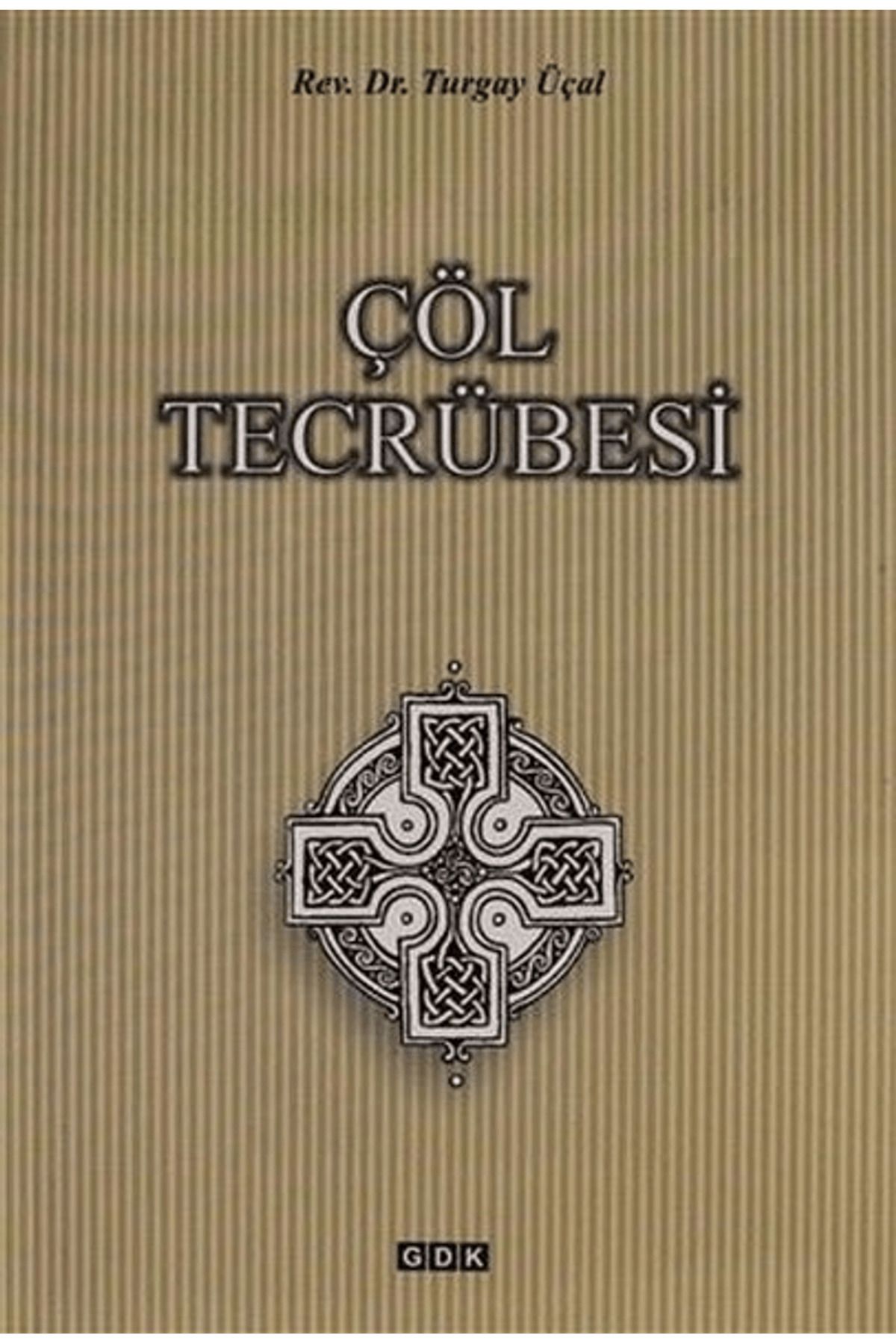 Gdk Yayınları Çöl Tecrübesi