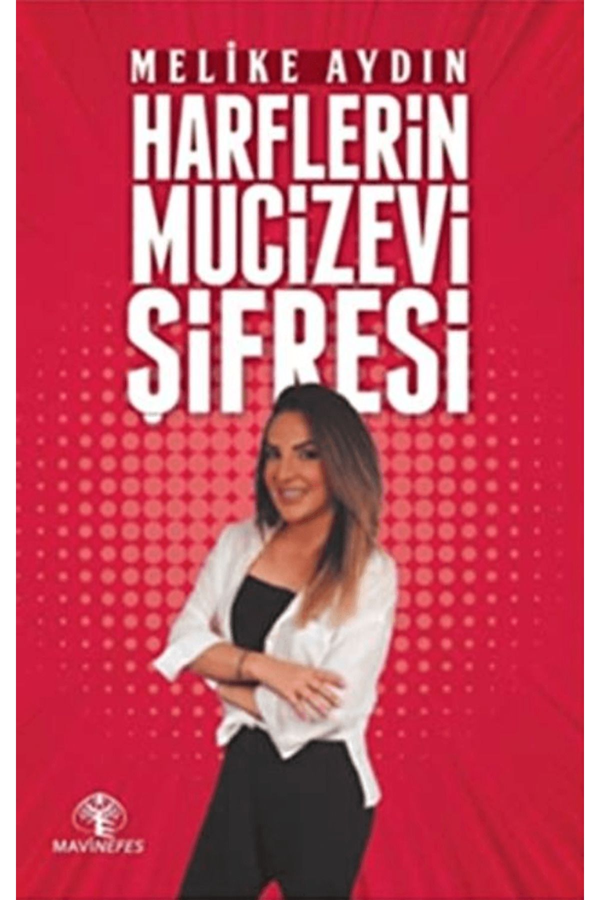 Mavi Nefes Yayınları Harflerin Mucizevi Şifresi