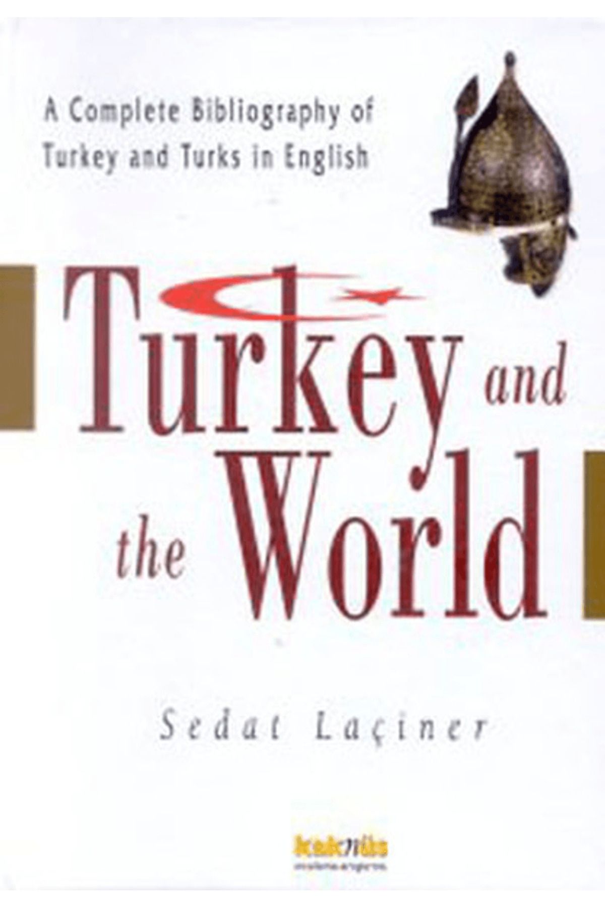 Kaknüs Yayınları Turkey And The World / Türkiye ve Dünya
