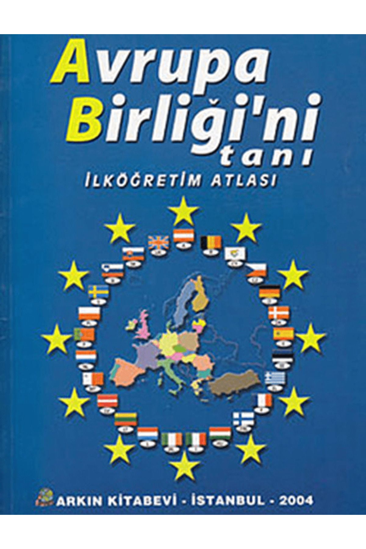 Arkın Kitabevi Avrupa Birliği'ni Tanı - İlköğretim Atlası