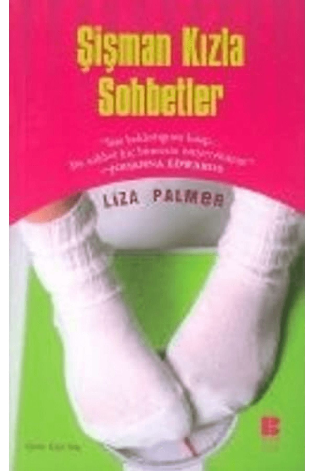 Bilge Kültür Sanat Şişman Kızla Sohbetler