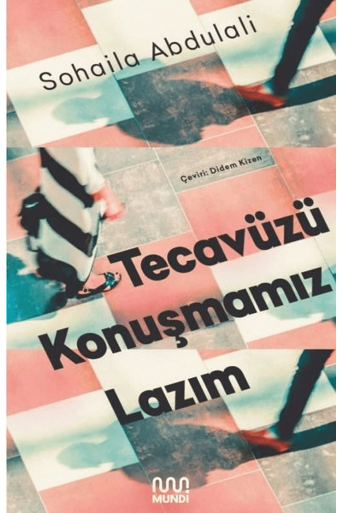 MUNDİ Tecavüzü Konuşmamız Lazım