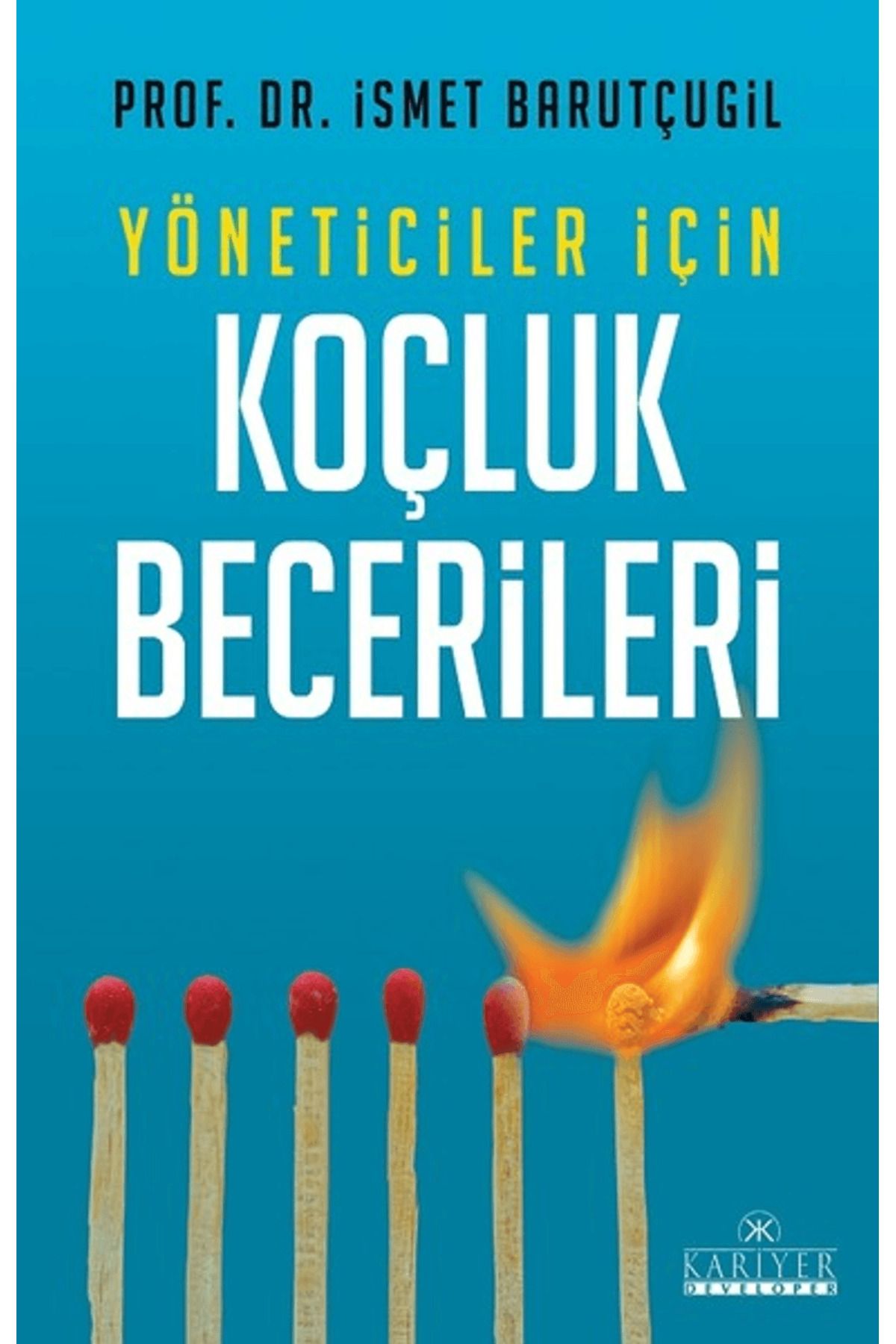 Kariyer Yayınları Yöneticiler İçin Koçluk Becerileri