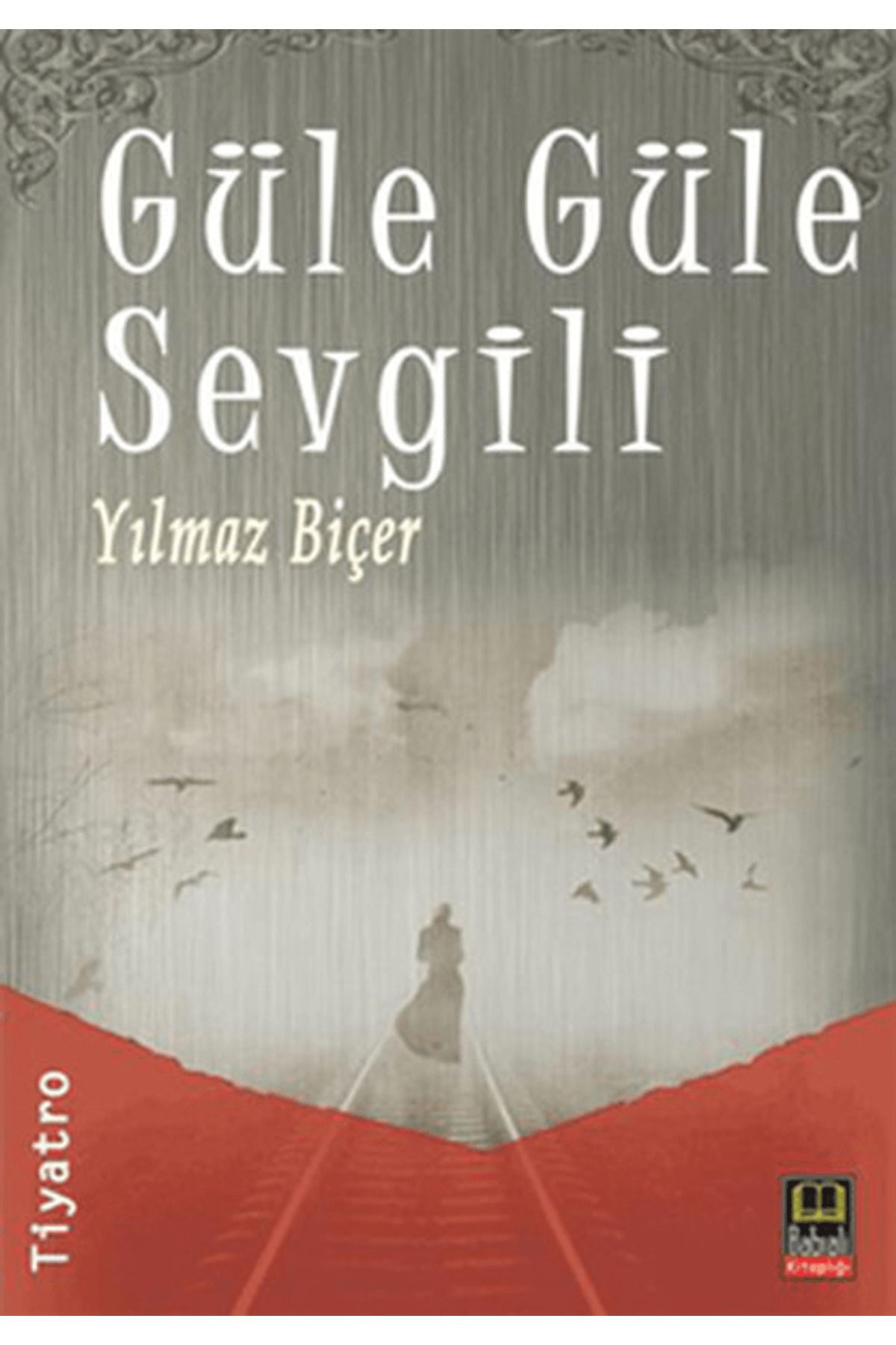 Babıali Kitaplığı Güle Güle Sevgili