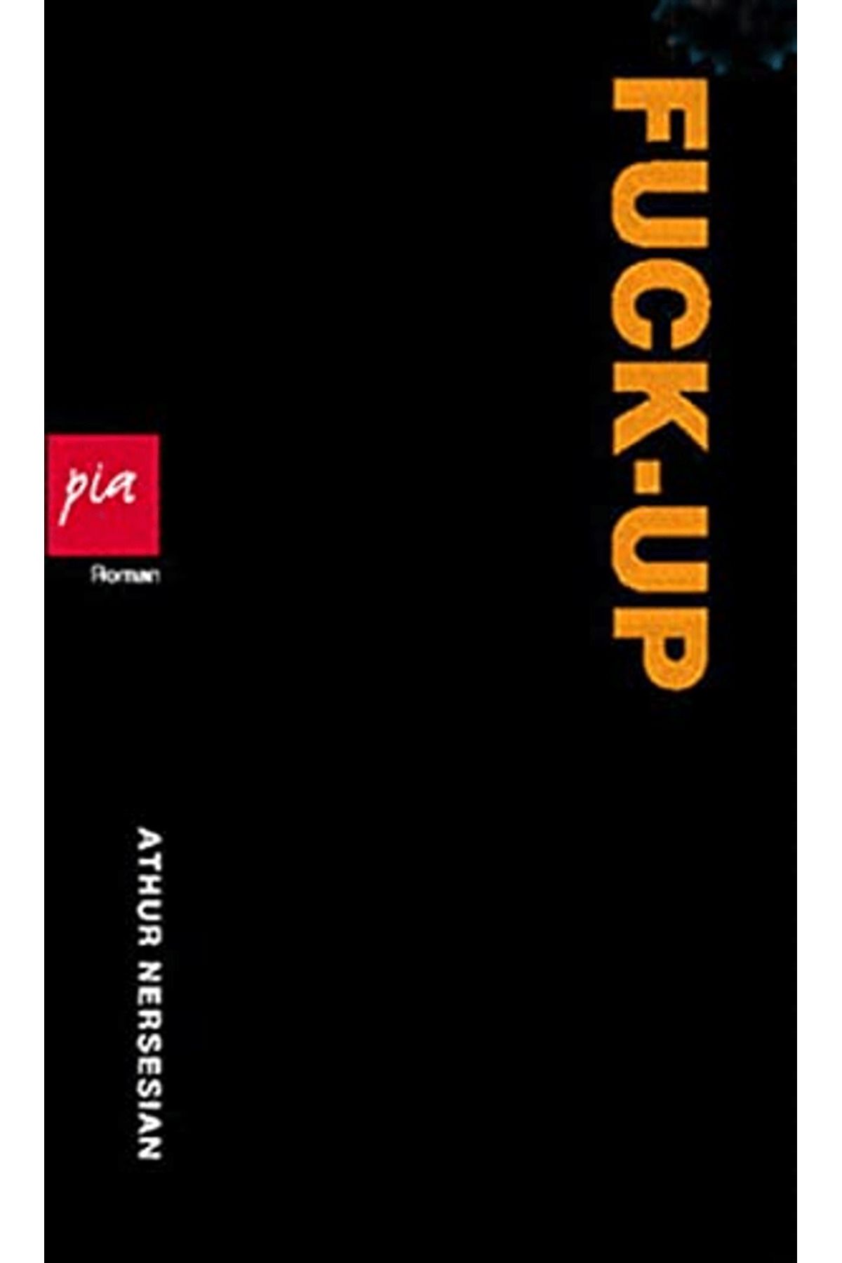 Pia Yayınları Fuck-Up