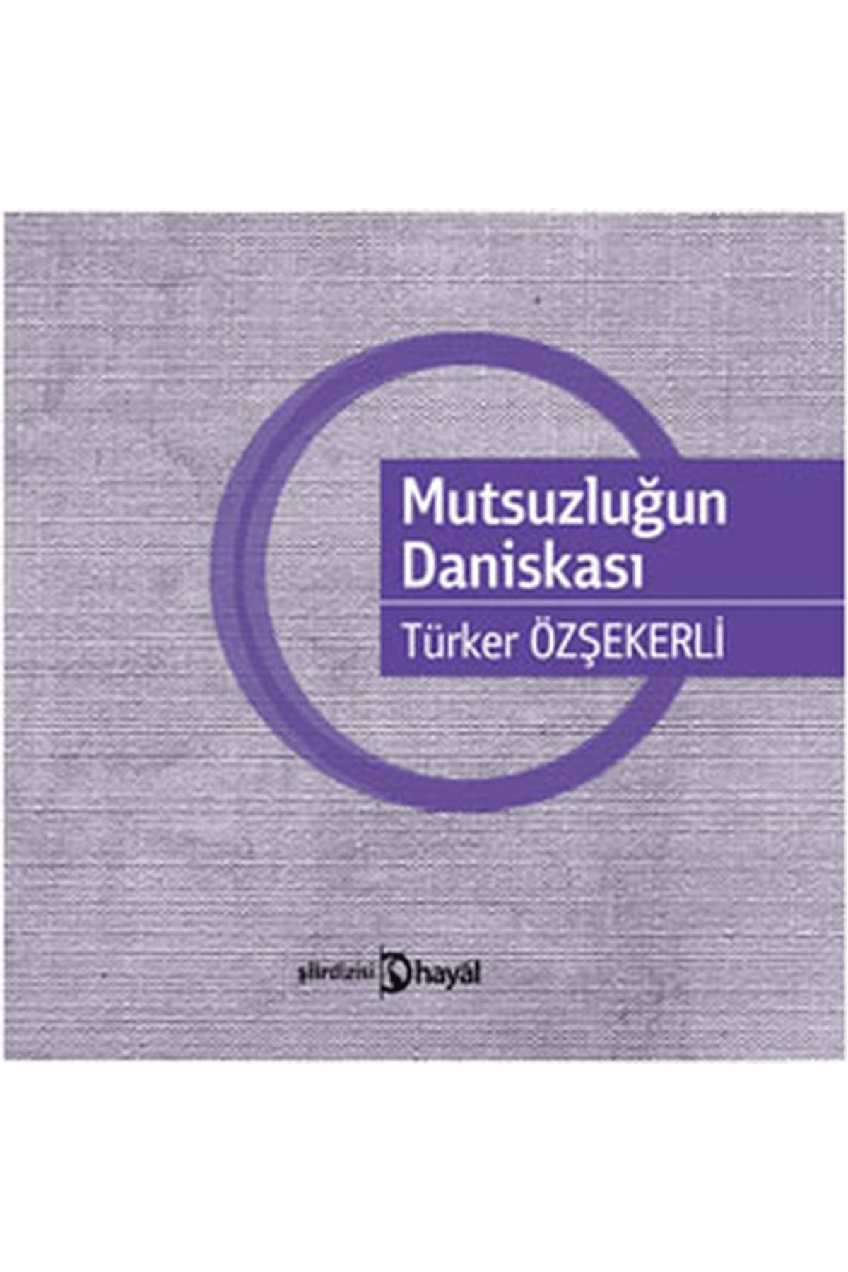 Hayal Yayınları Mutsuzluğun Daniskası
