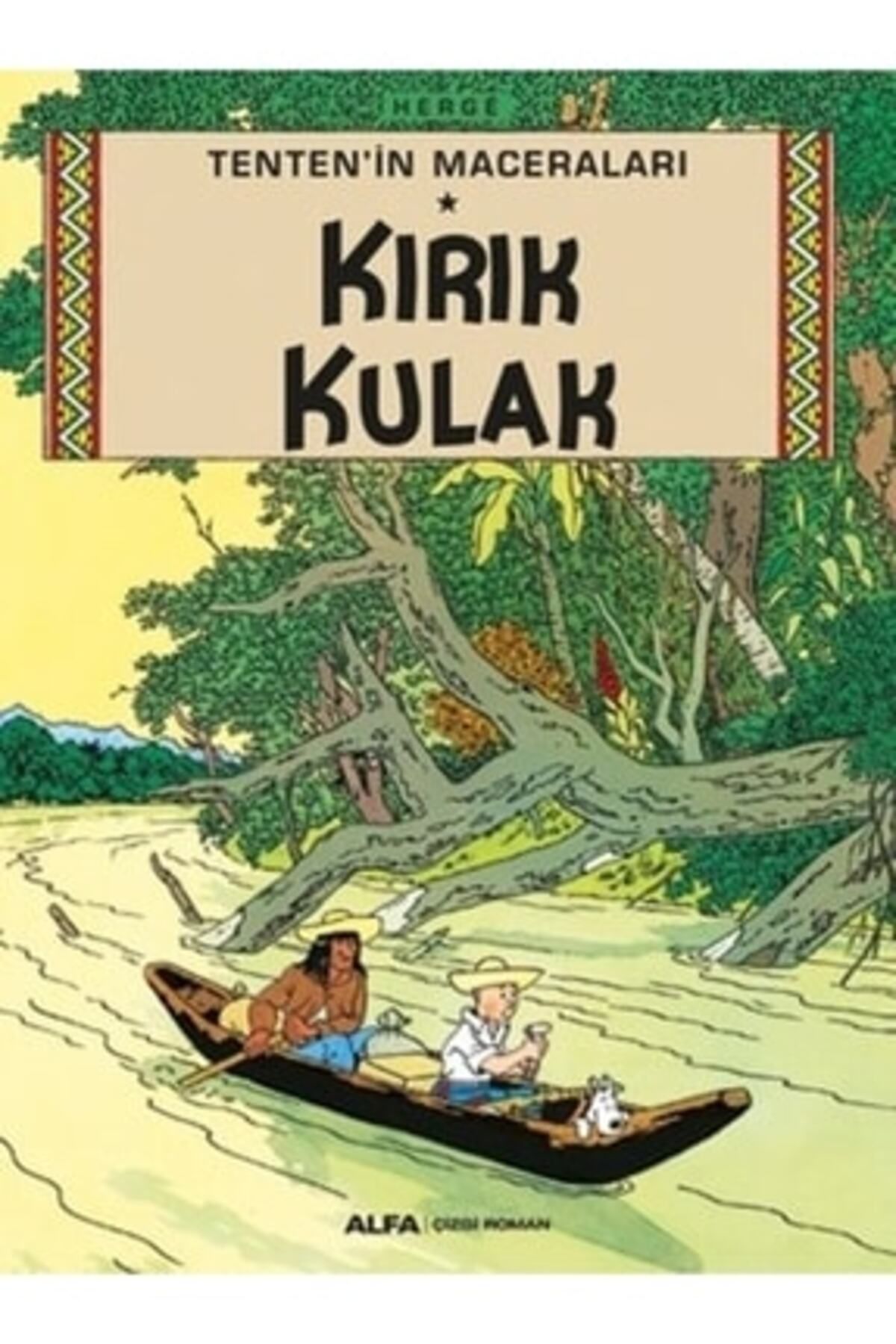 Alfa Yayınları Herge Tenten'in Maceraları 6 - Kırık Kulak Çizgi Roman Kitabı Türkçe Ciltsiz