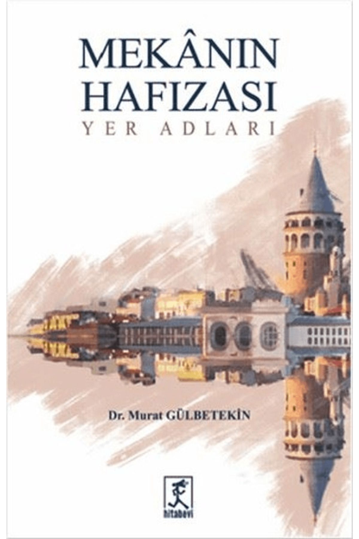 Hitabevi Yayınları Mekanın Hafızası