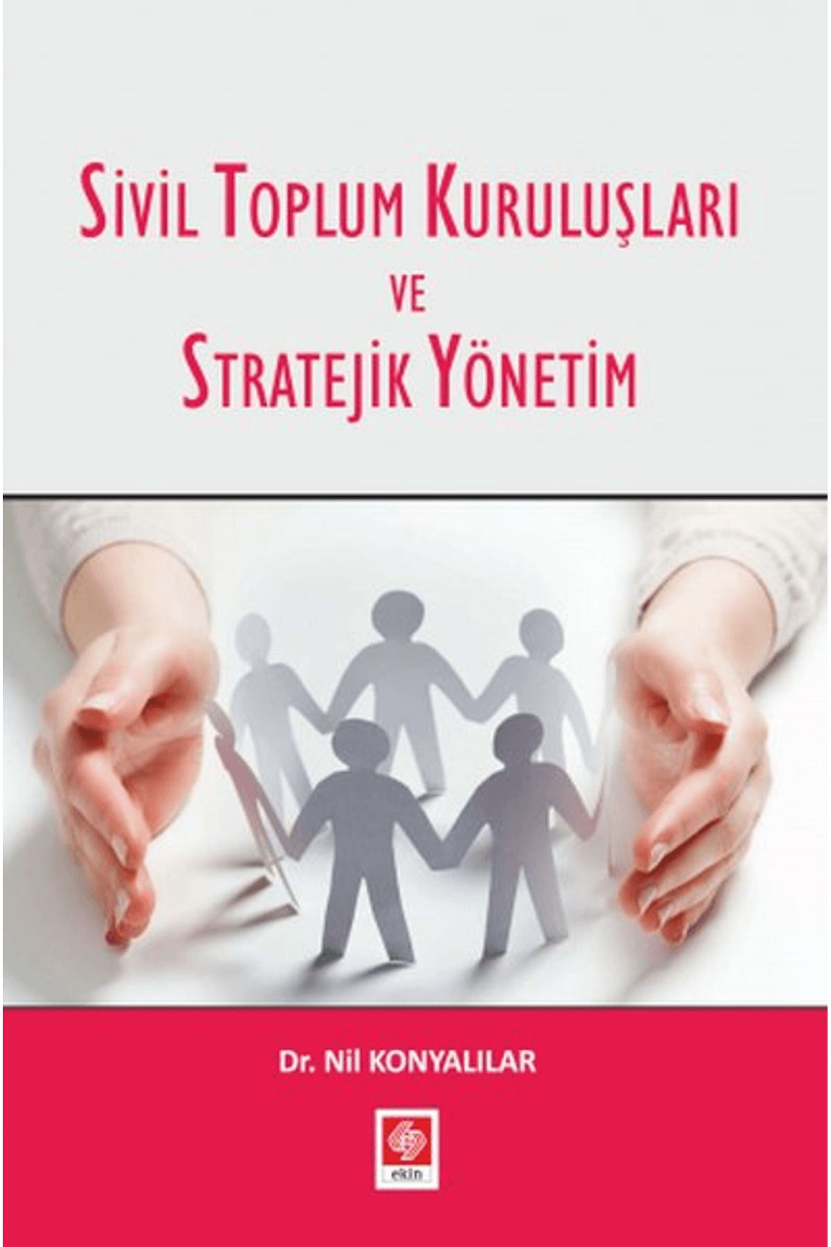 Ekin Basım Yayın Sivil Toplum Kuruluşları ve Stratejik Yönetim