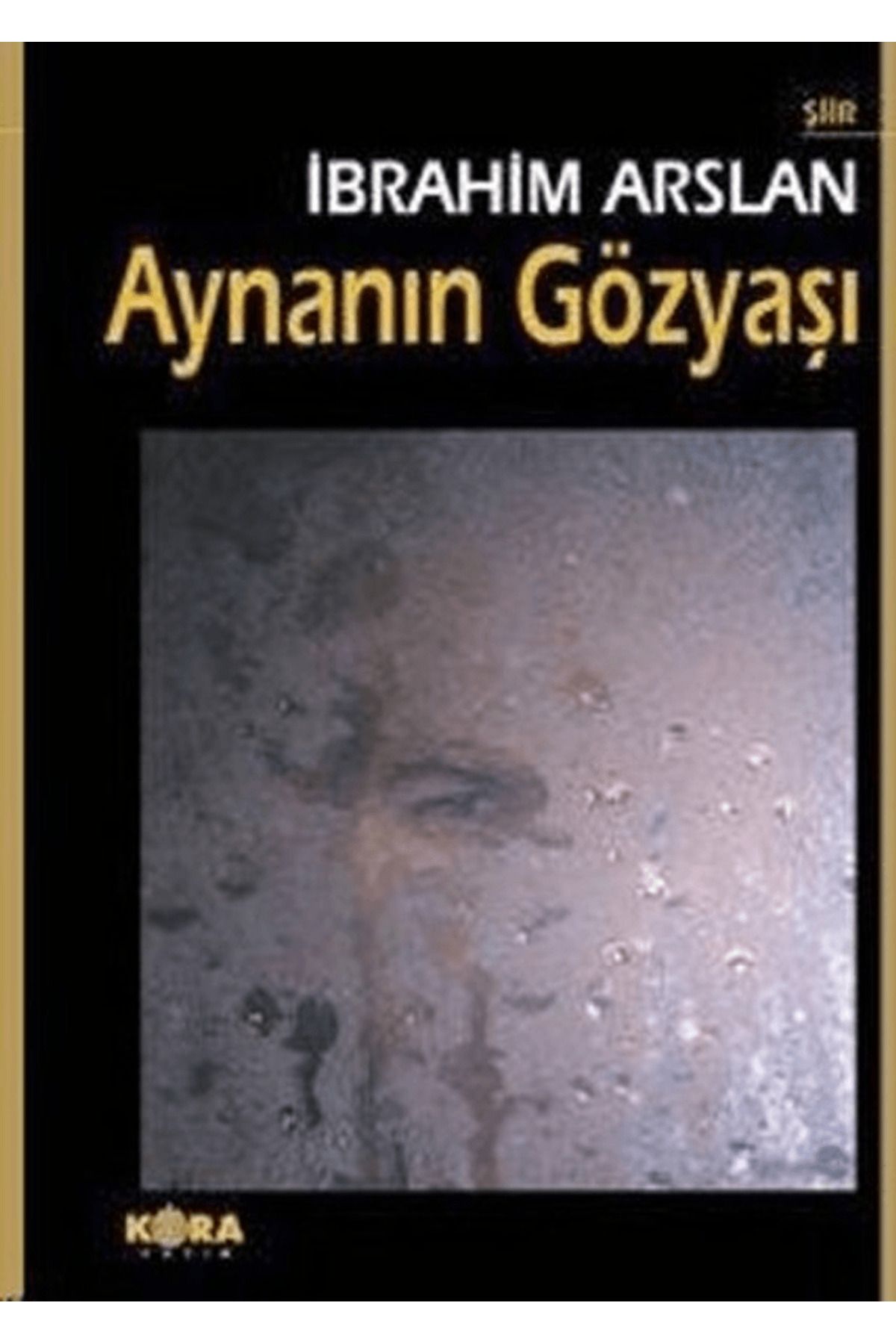 Kora Yayın Aynanın Gözyaşı