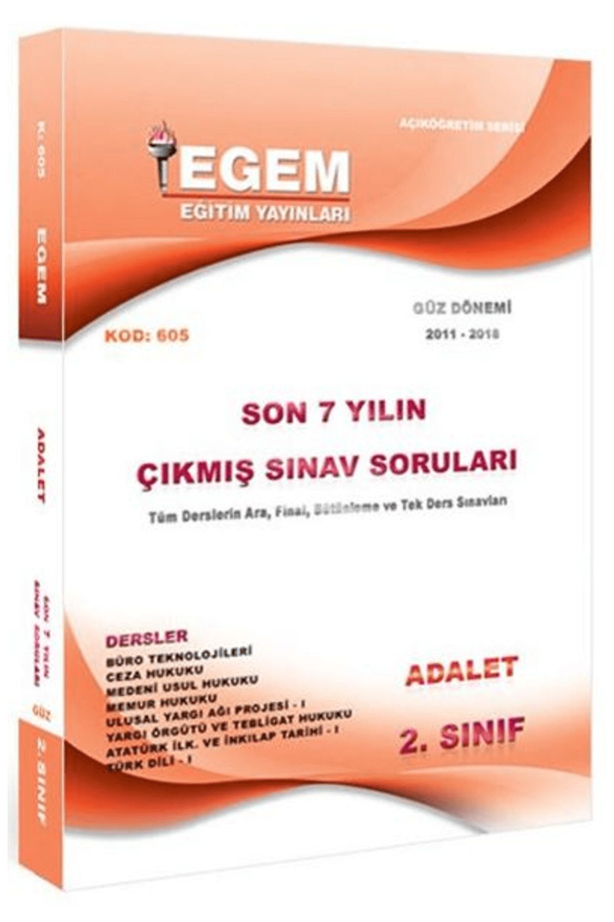 Egem Eğitim Yayınları 2. Sınıf 3. Yarıyıl Adalet Çıkmış Sınav Soruları (Kod 605)