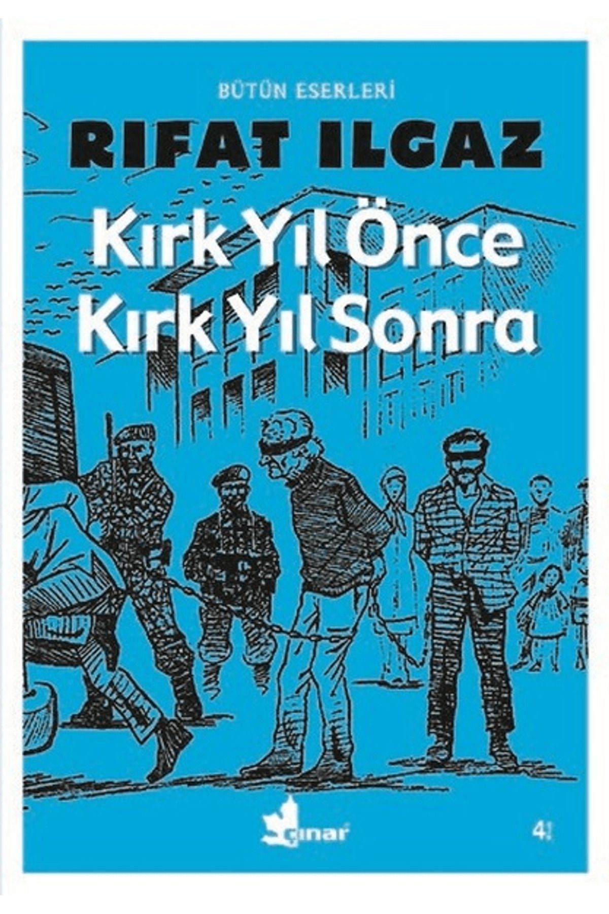 Çınar Yayınları Kırk Yıl Önce Kırk Yıl Sonra
