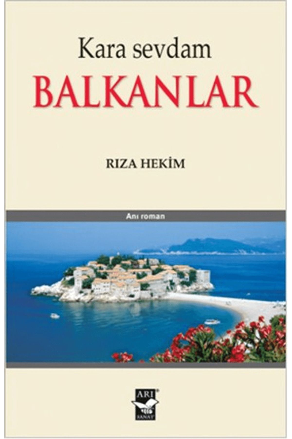 Arı Sanat Yayınevi Kara Sevdam - Balkanlar