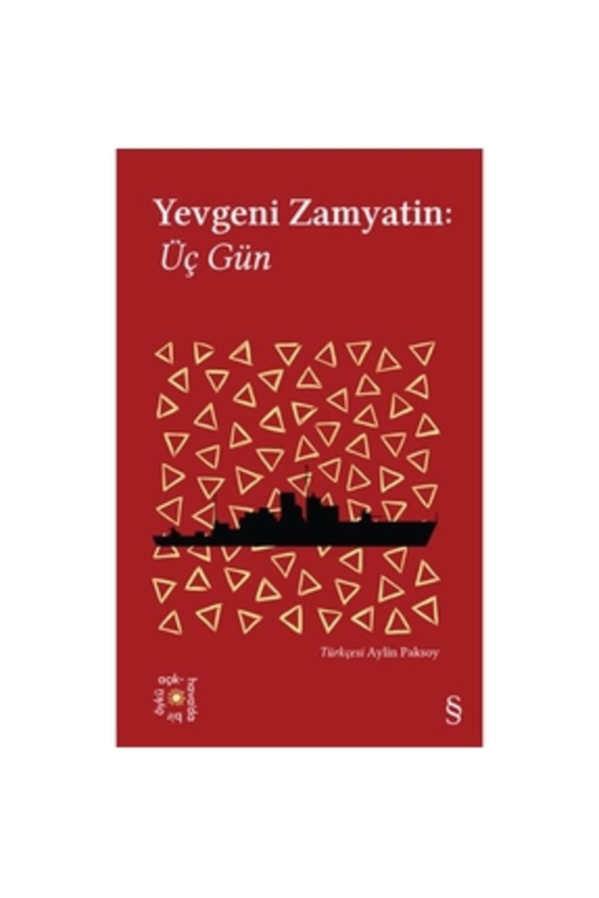 Everest Yayınları Yevgeni Zamyatin: Üç Gün, Kolektif, , Yevgeni Zamyatin: Üç Gün Kitabı, 56 Sayfa