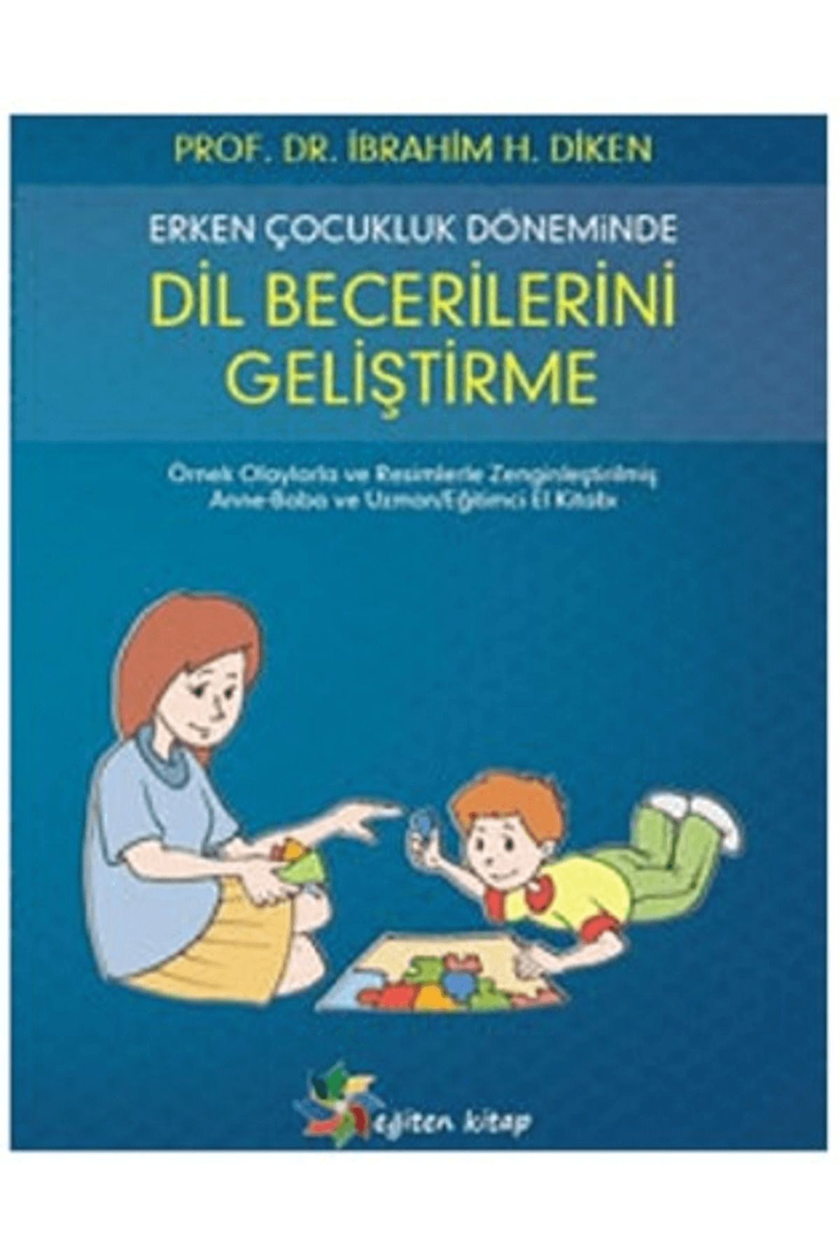 Eğiten Kitap Erken Çocukluk Döneminde Dil Becerilerini Geliştirme