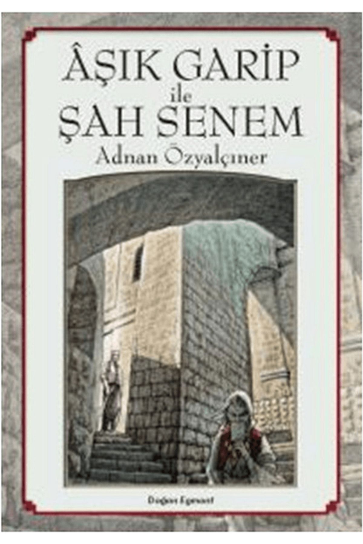 Doğan Egmont Yayıncılık Aşık Garip İle Şah Senem